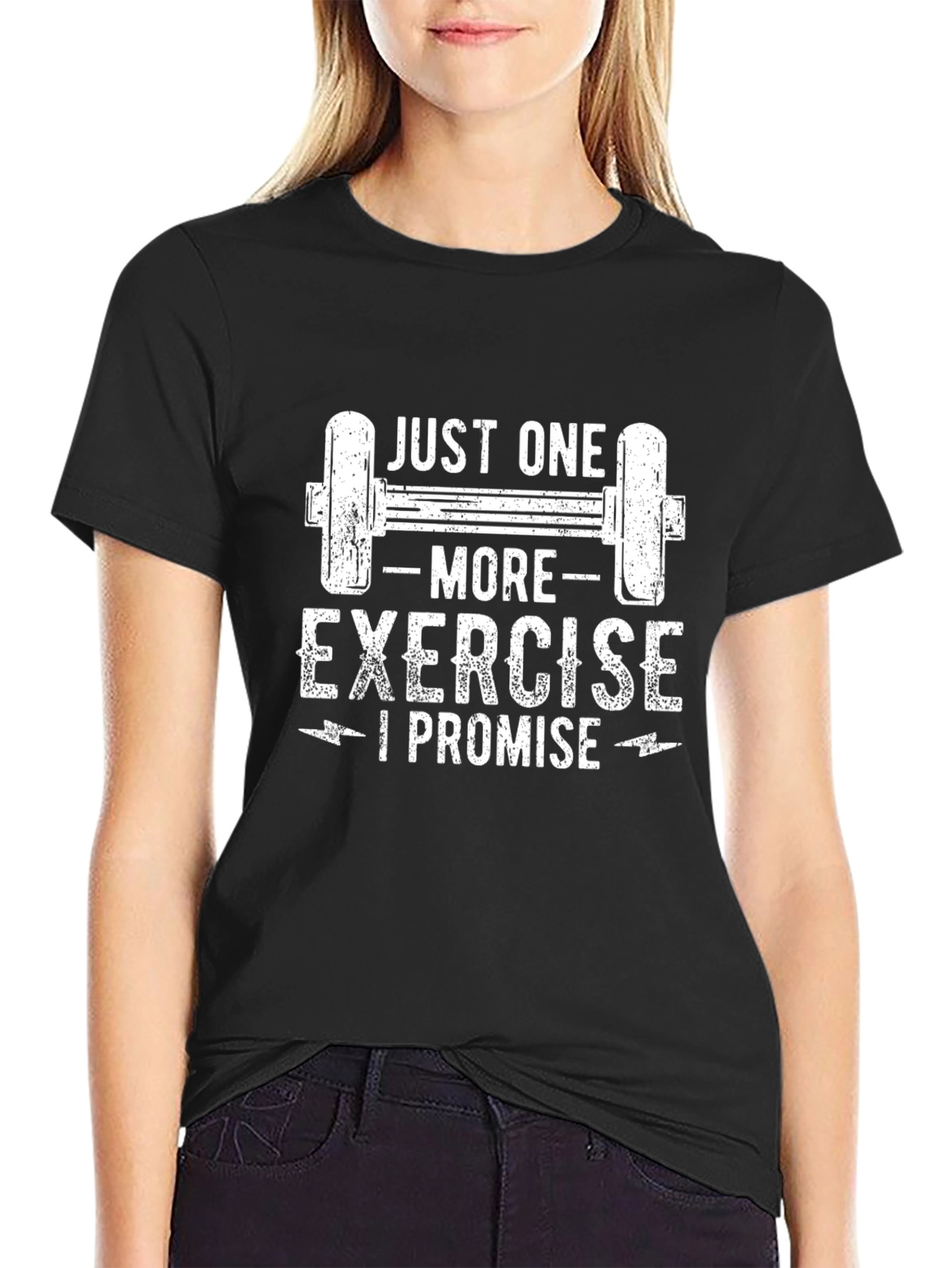 Just One More Exercise T-Shirt
