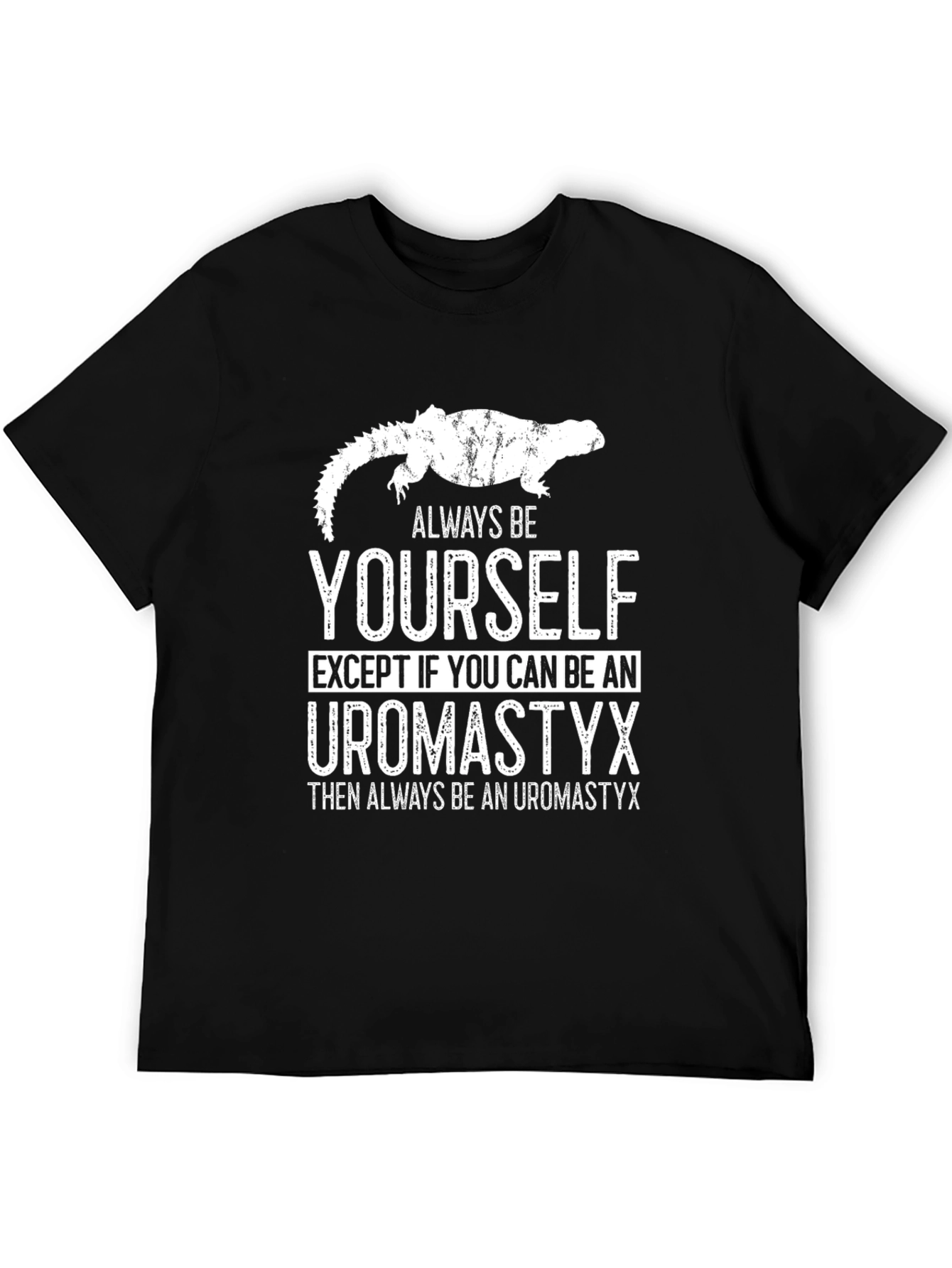 Uromastyx Lizard Graphic T-Shirt - Always Be Yourself