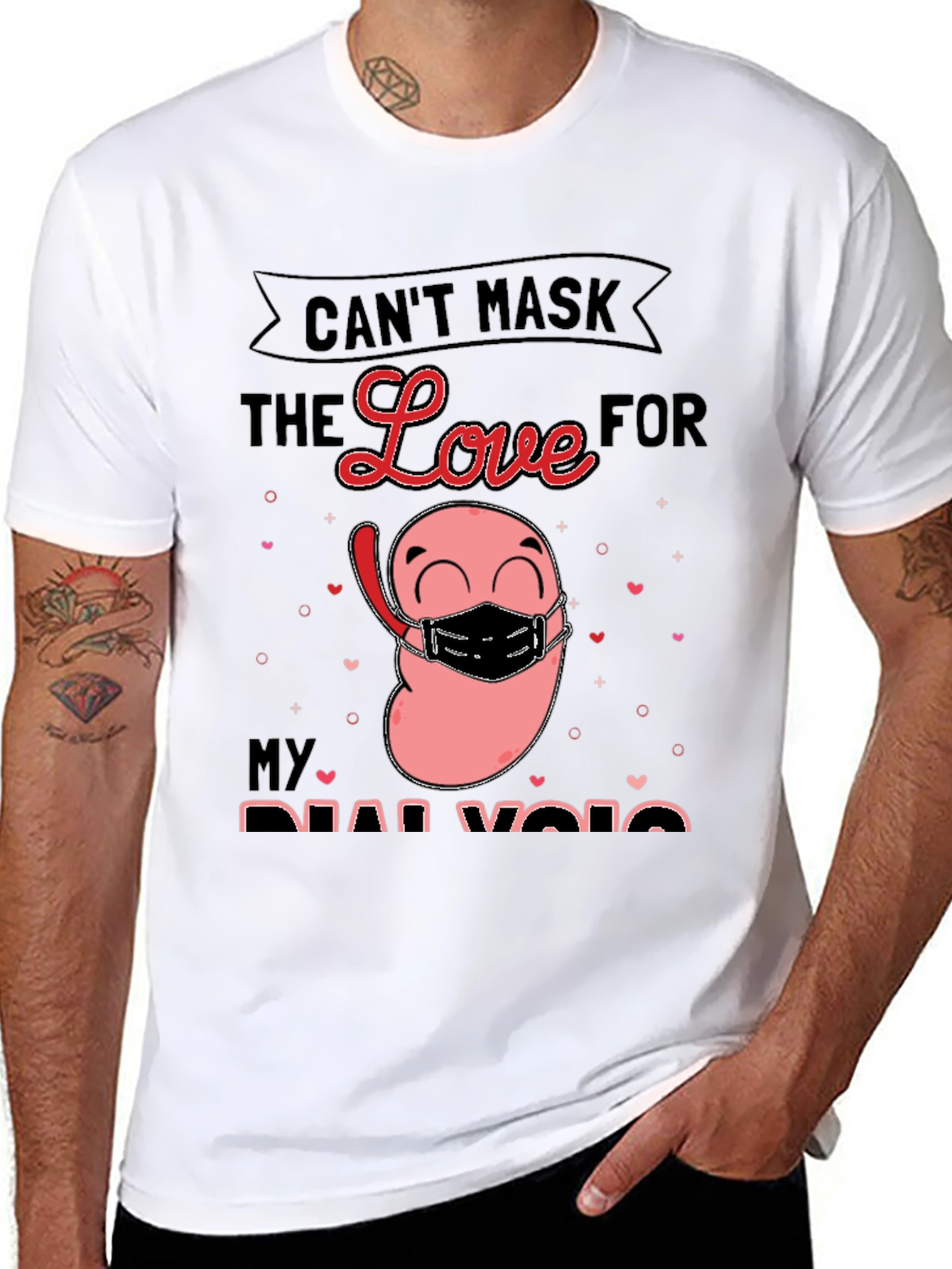 Cant Mask the Love for My Dialysis T-Shirt
