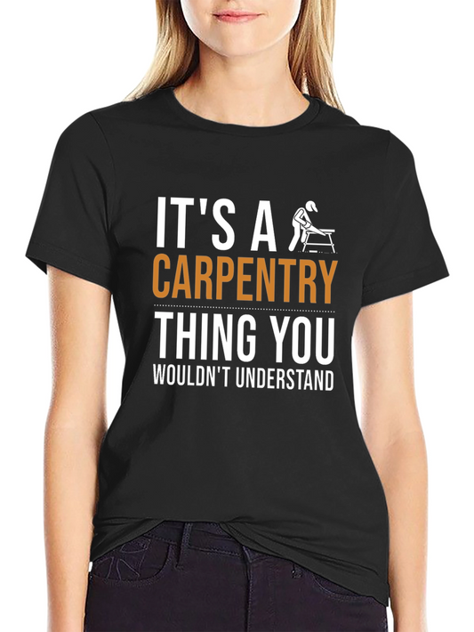 Carpentry Thing T-Shirt