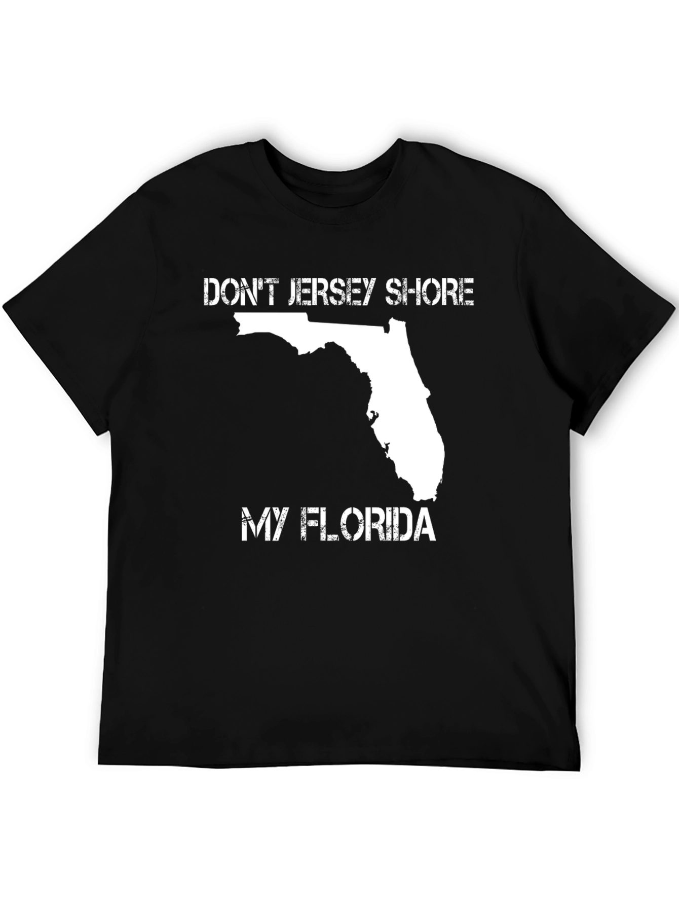 Dont Jersey Shore My Florida T-Shirt