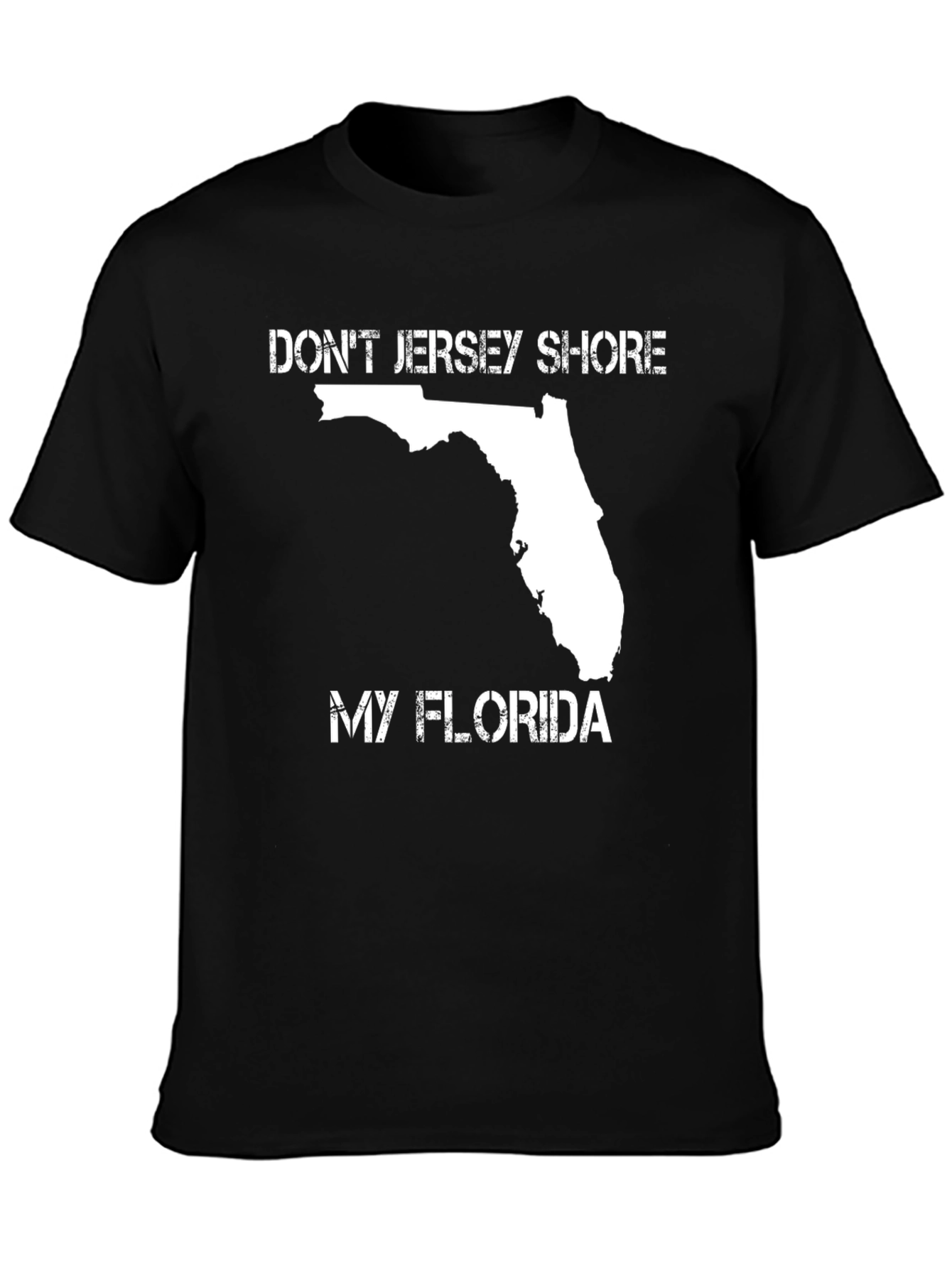 Dont Jersey Shore My Florida T-Shirt