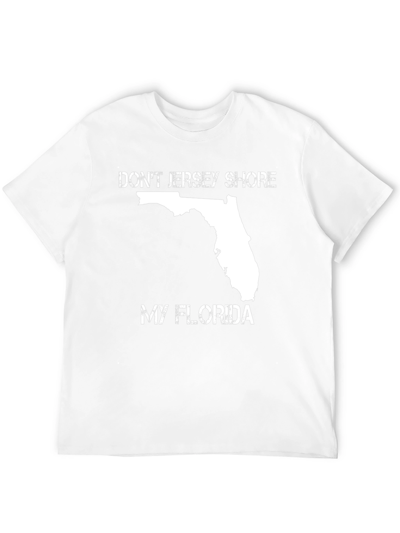 Dont Jersey Shore My Florida T-Shirt