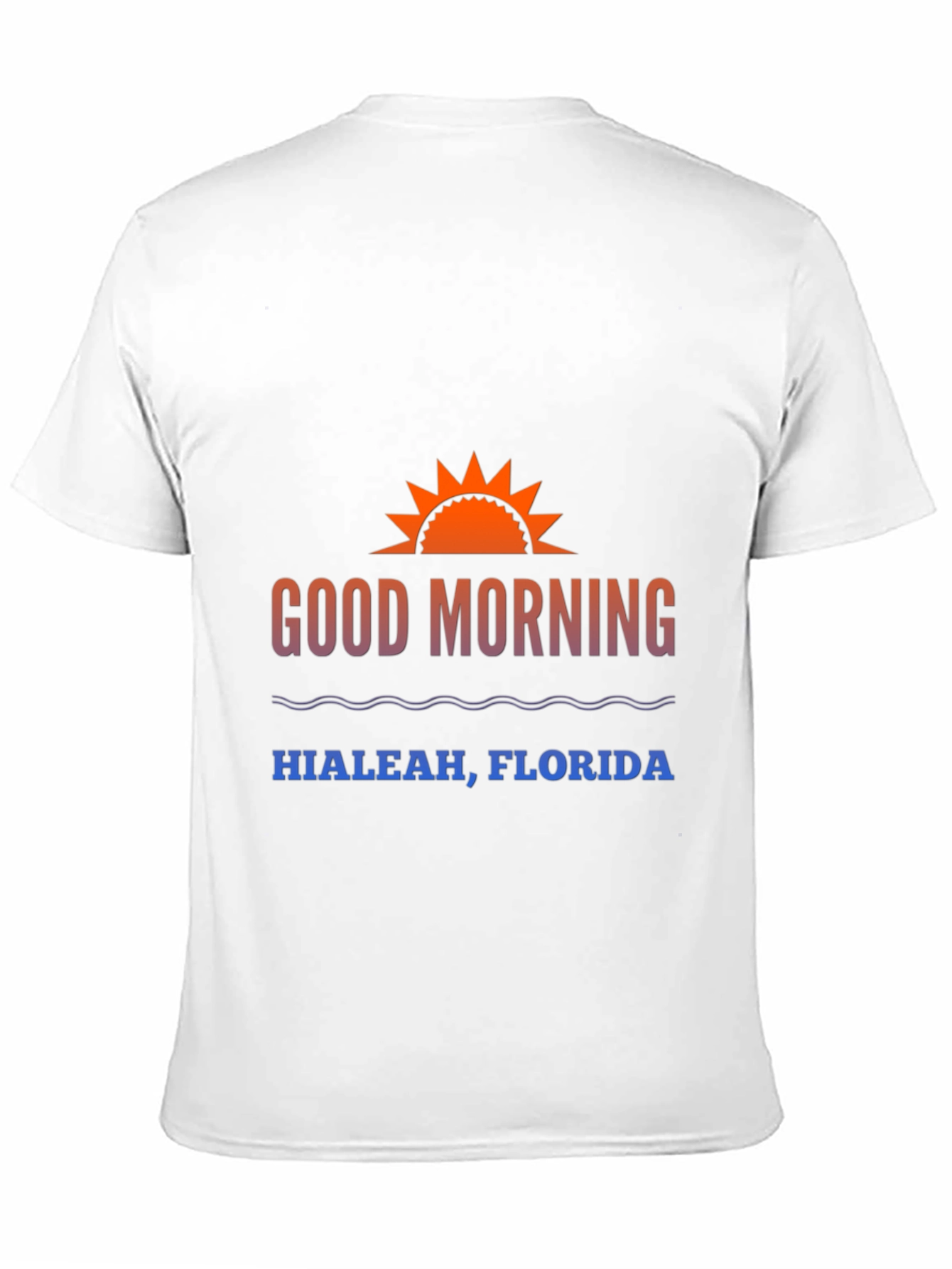 Good Morning Hialeah Florida T-Shirt