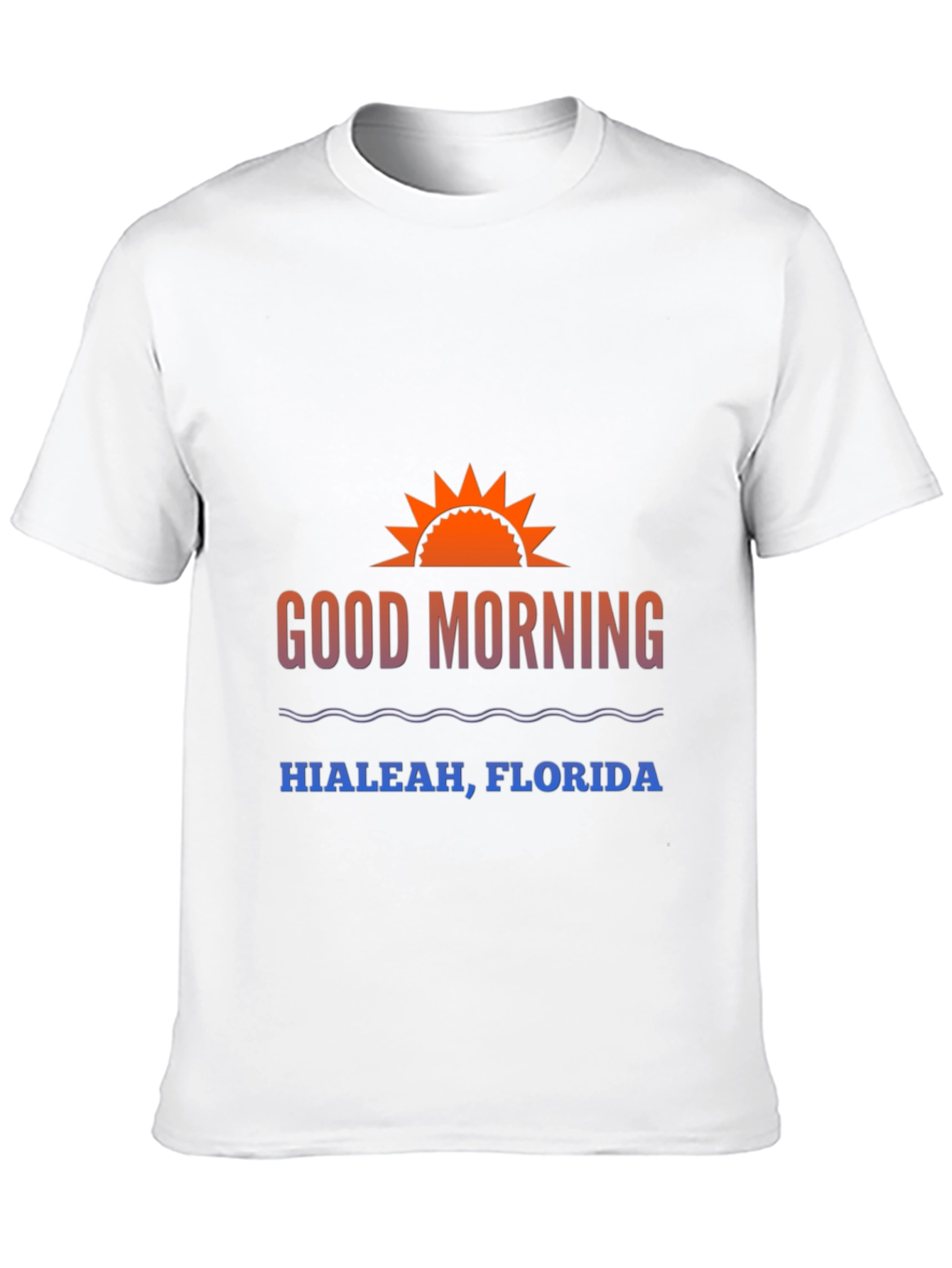 Good Morning Hialeah Florida T-Shirt