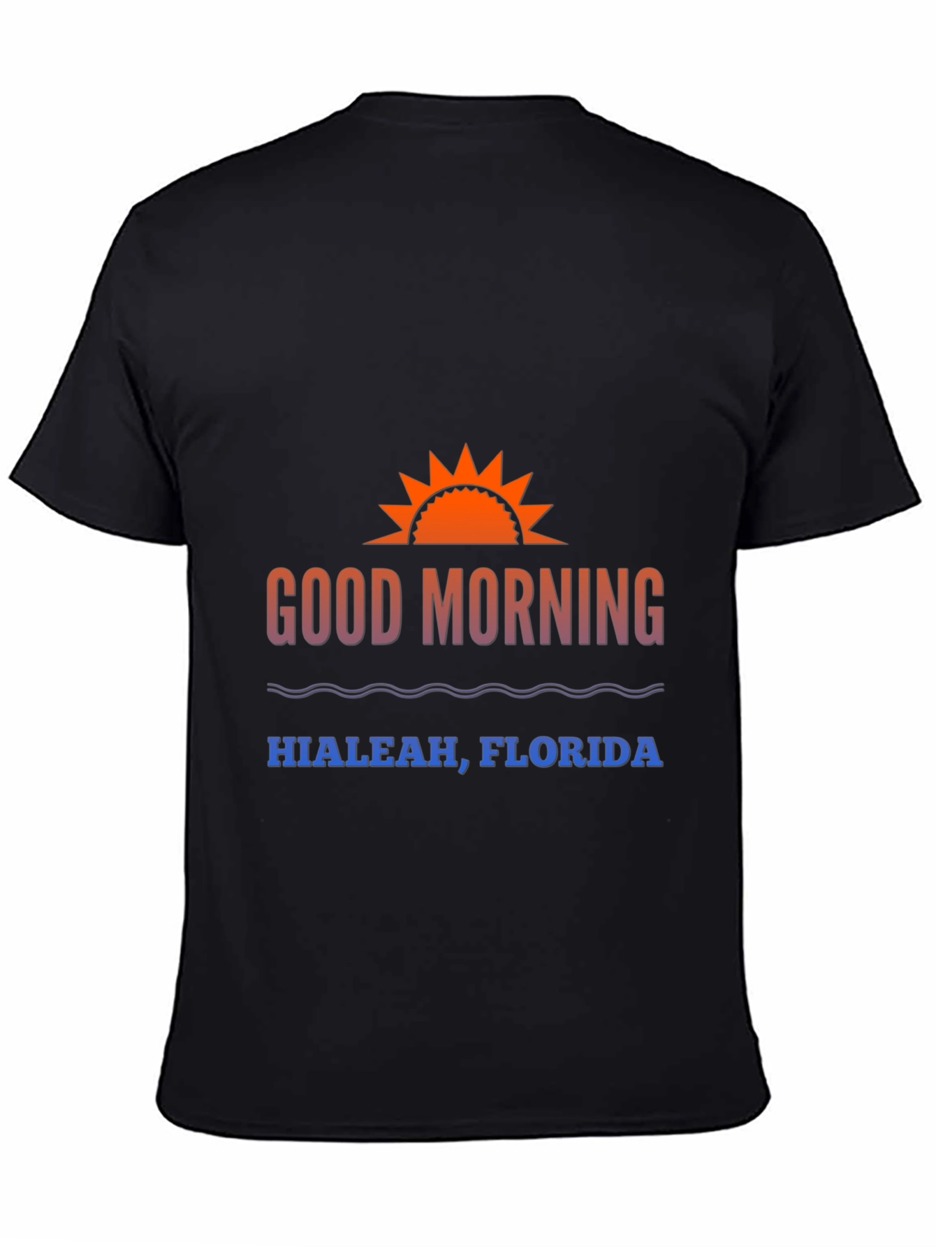 Good Morning Hialeah Florida T-Shirt