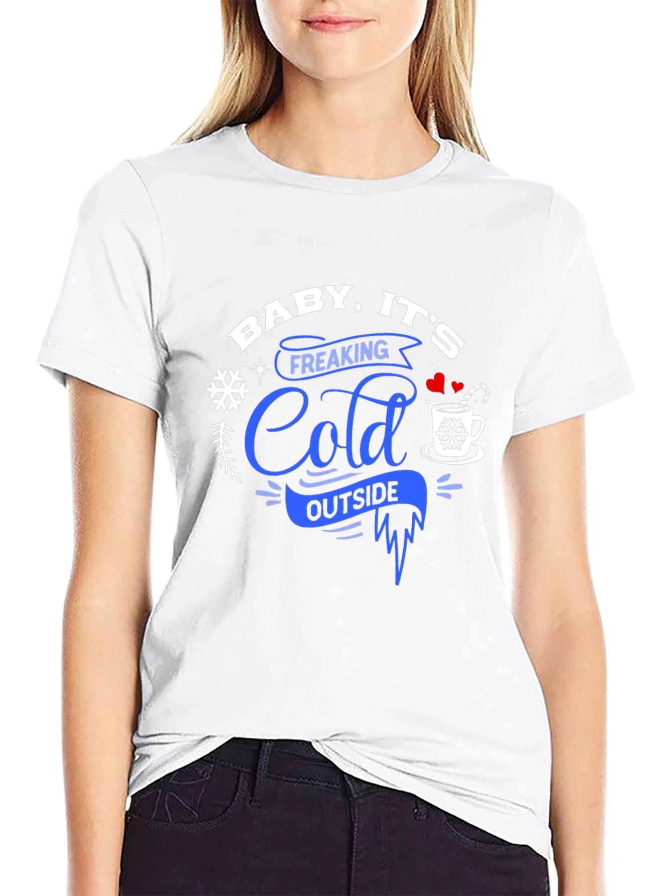 Baby Its Freaking Cold Outside Graphic Tee