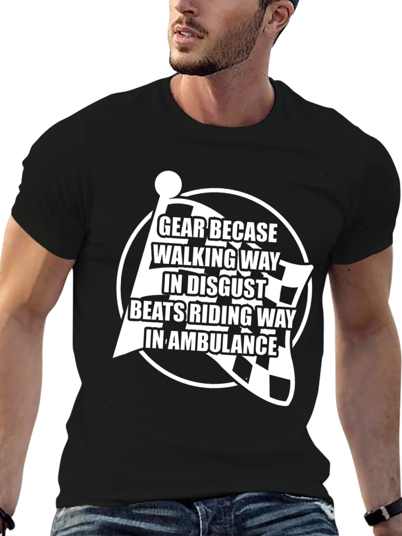 Gear Because Walking T-Shirt - Funny Biker Tee