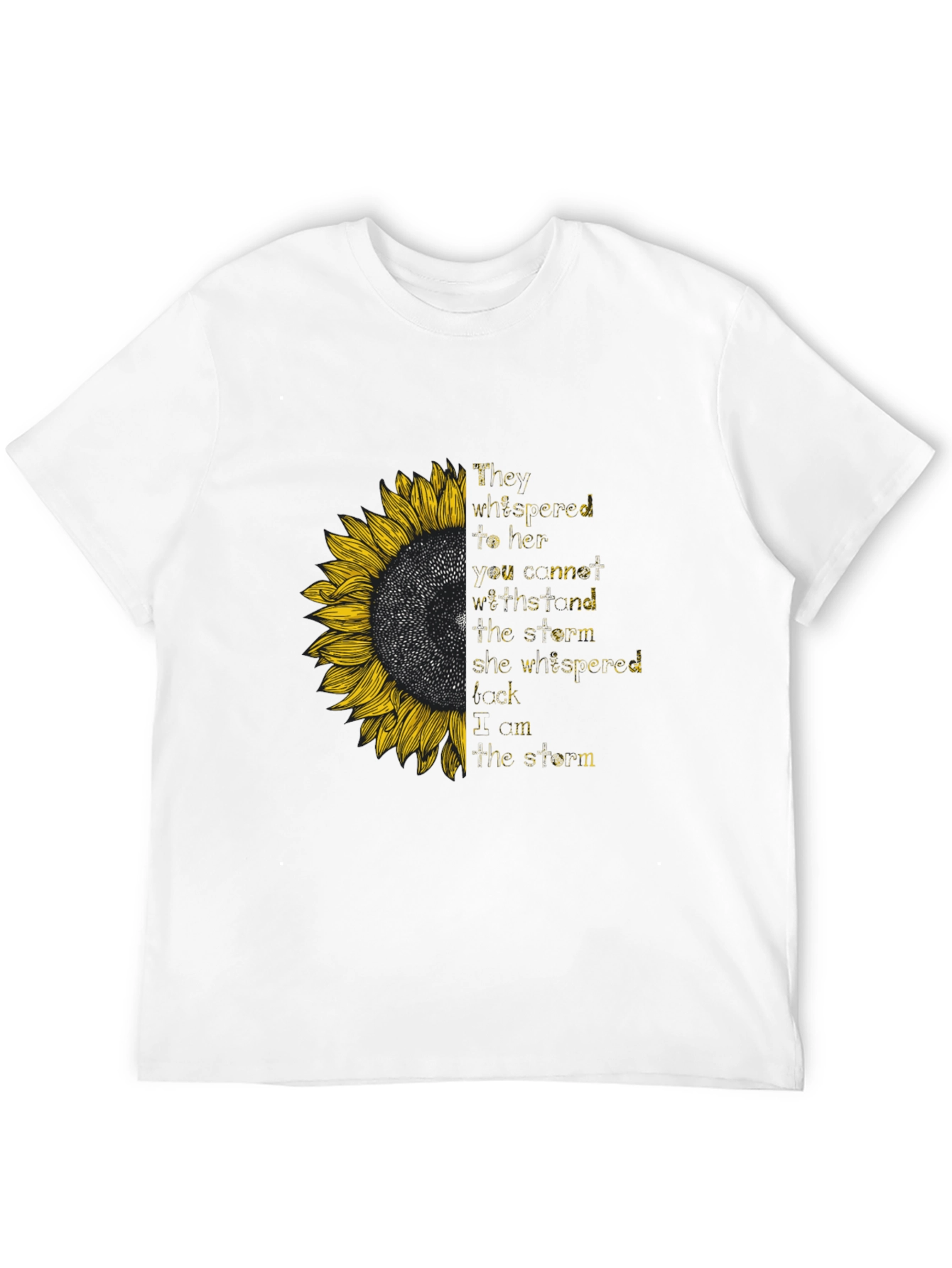 Sunflower Empowerment T-Shirt - I Am The Storm