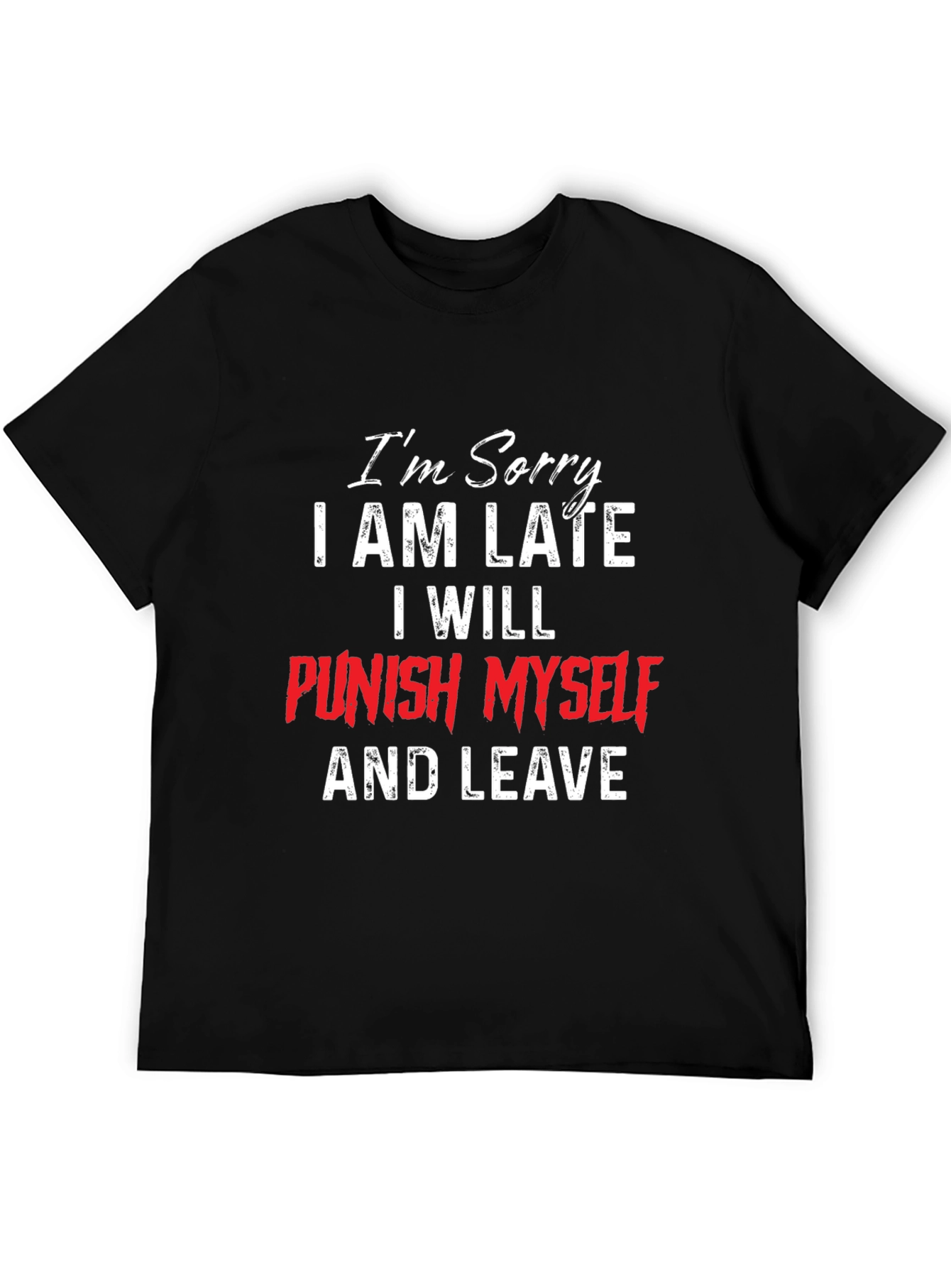 Funny Im Sorry T-Shirt