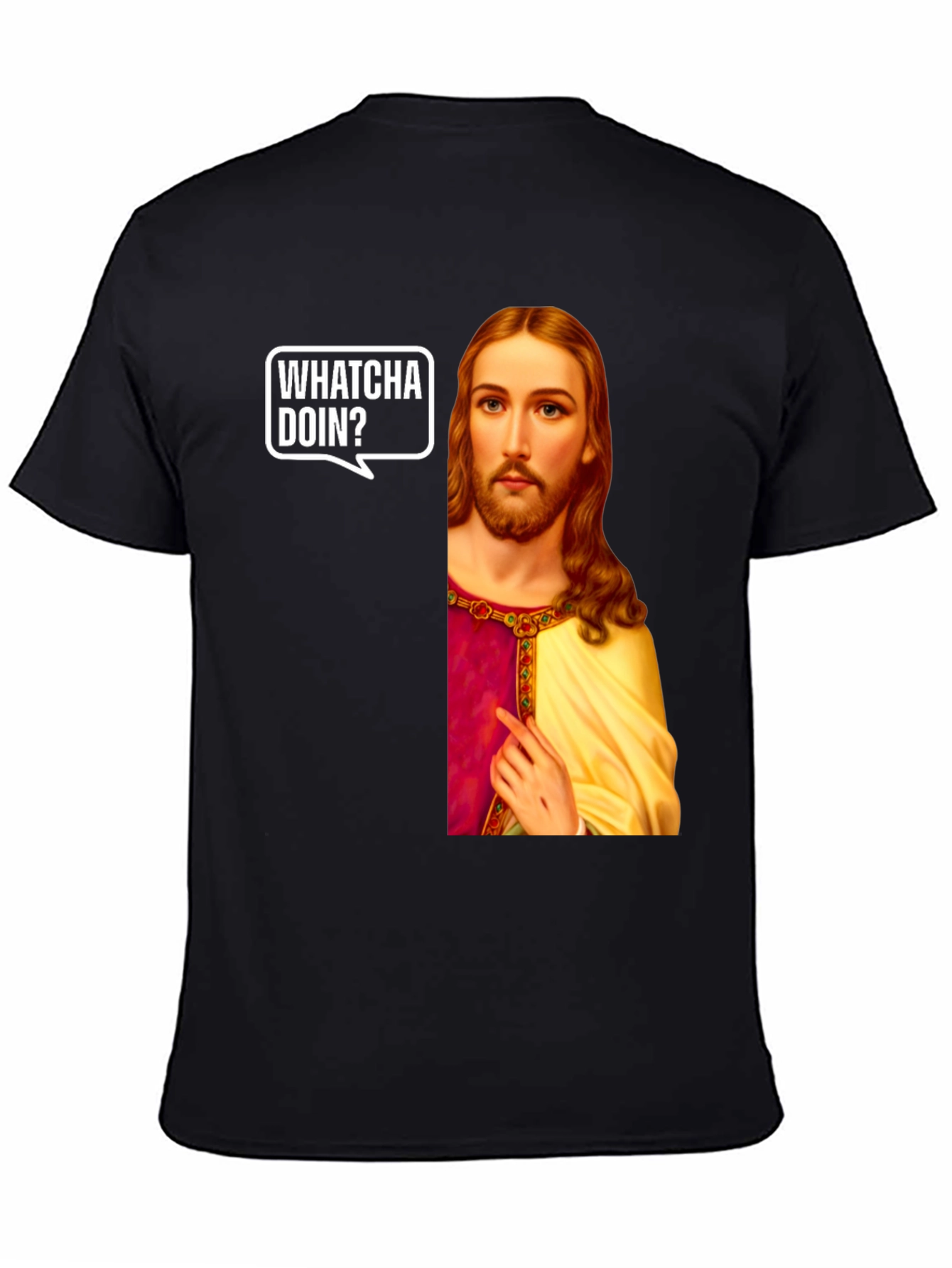 Whatcha Doin? Jesus T-Shirt