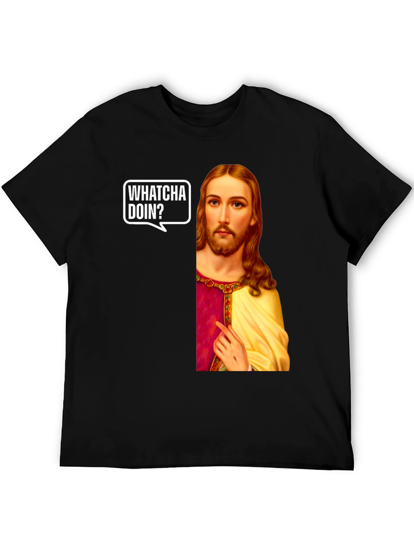 Whatcha Doin? Jesus T-Shirt