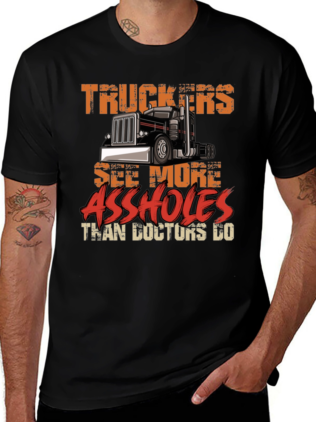 Truckers See More Funny Sarcastic T-Shirt