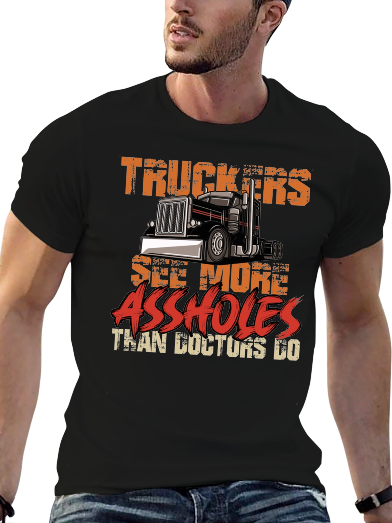 Truckers See More Funny Sarcastic T-Shirt
