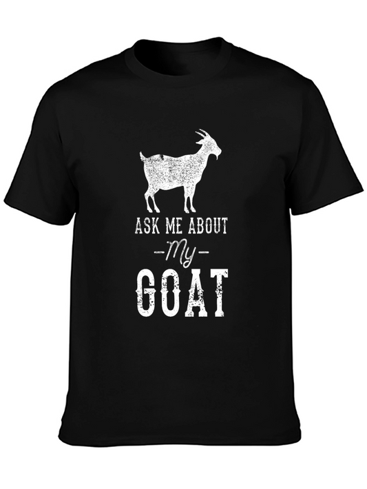Ask Me About My Goat T-Shirt - Quirky Graphic Tee