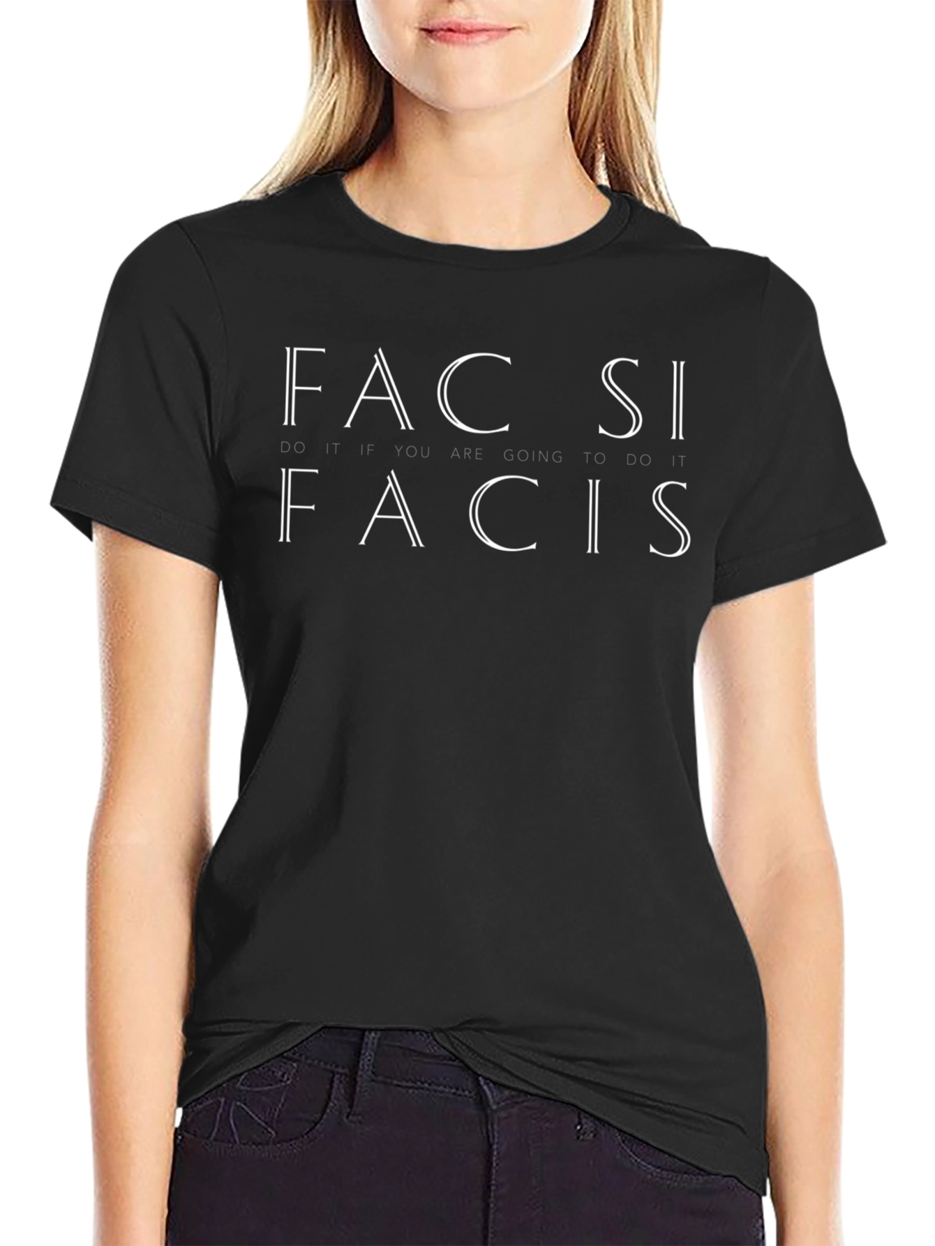 Fac Si Facis Graphic Tee - Latin Quote Shirt