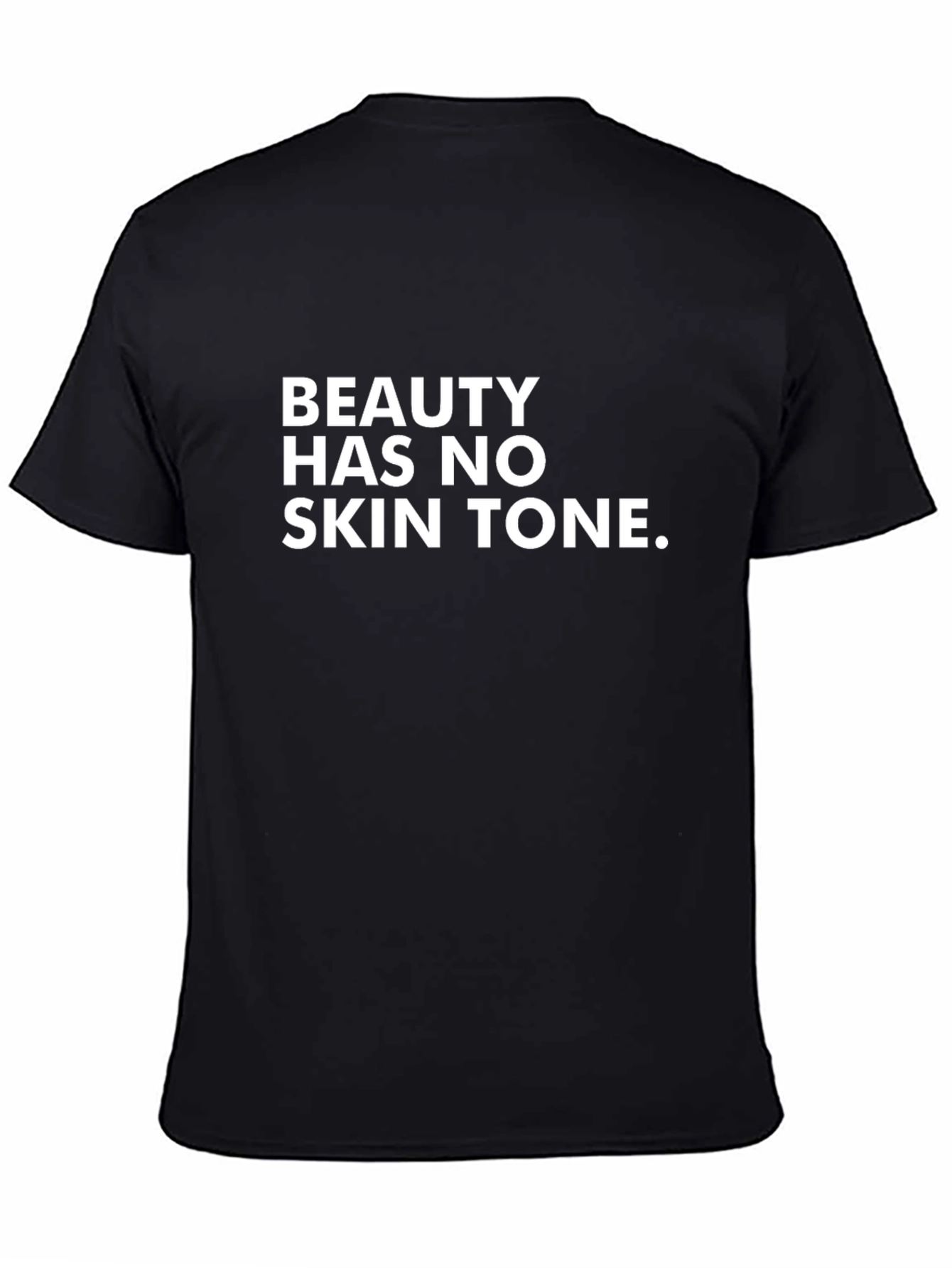 Beauty Has No Skin Tone Graphic Tee