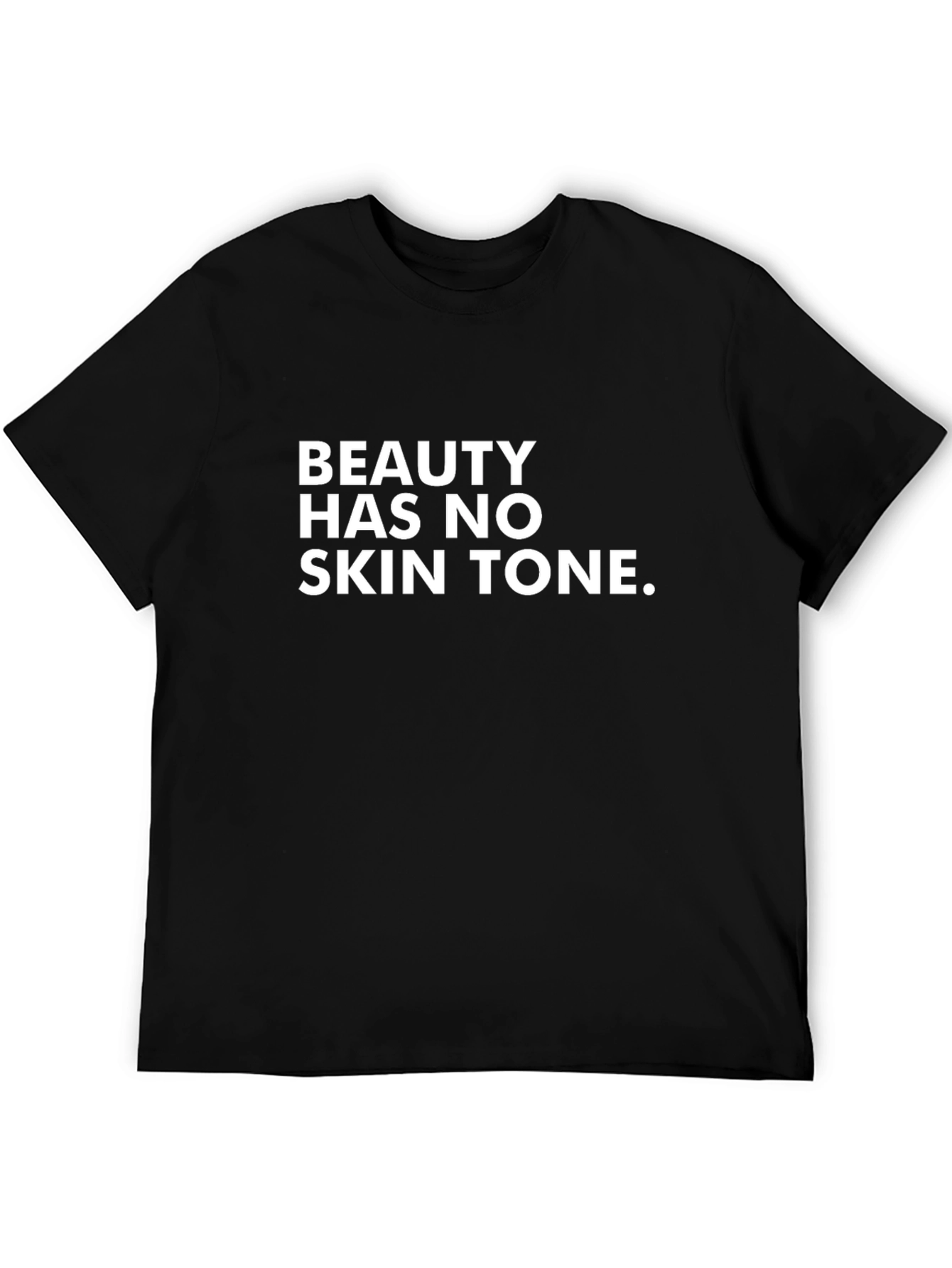 Beauty Has No Skin Tone Graphic Tee