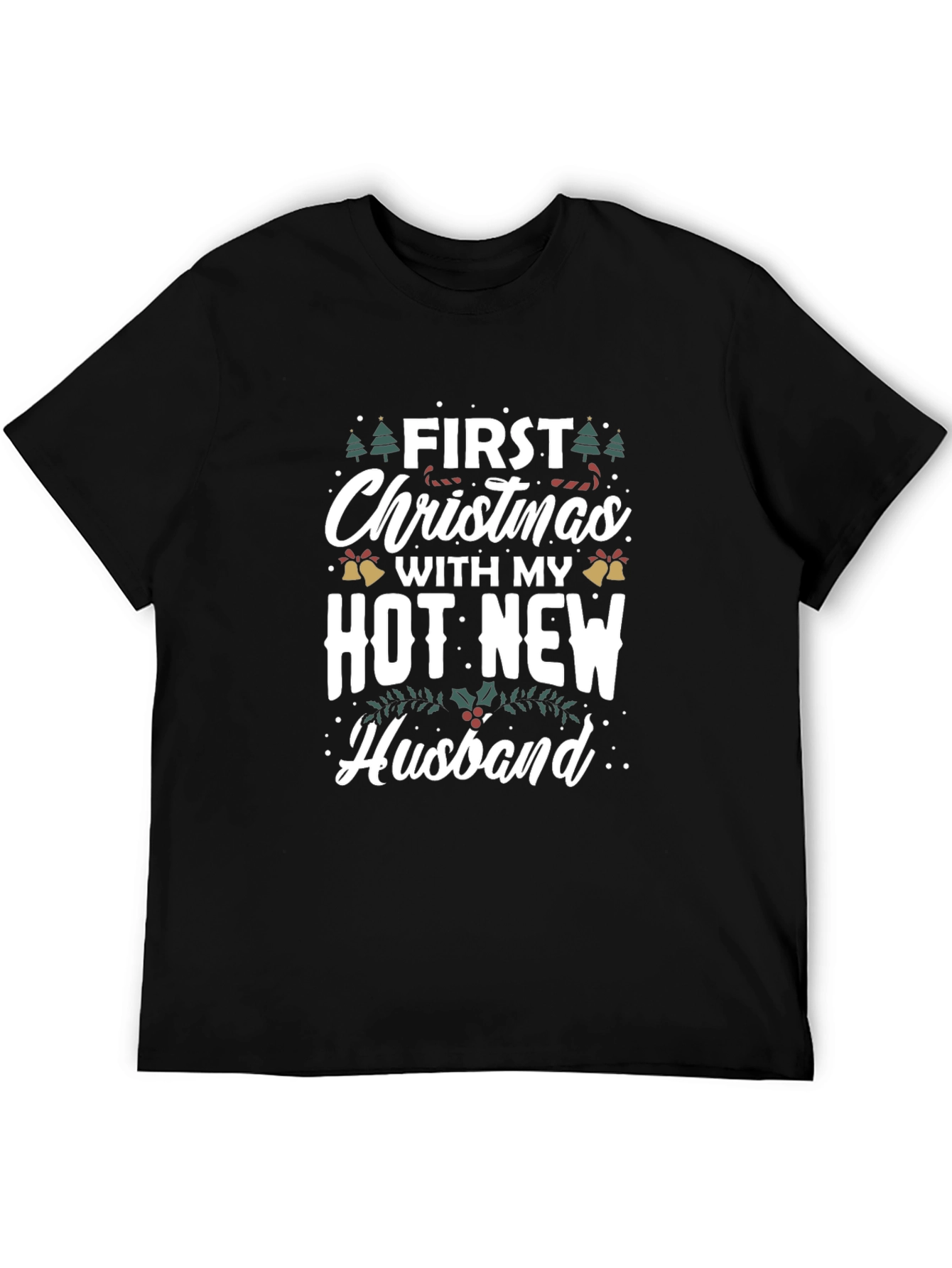 First Christmas With My Hot New Husband T-Shirt