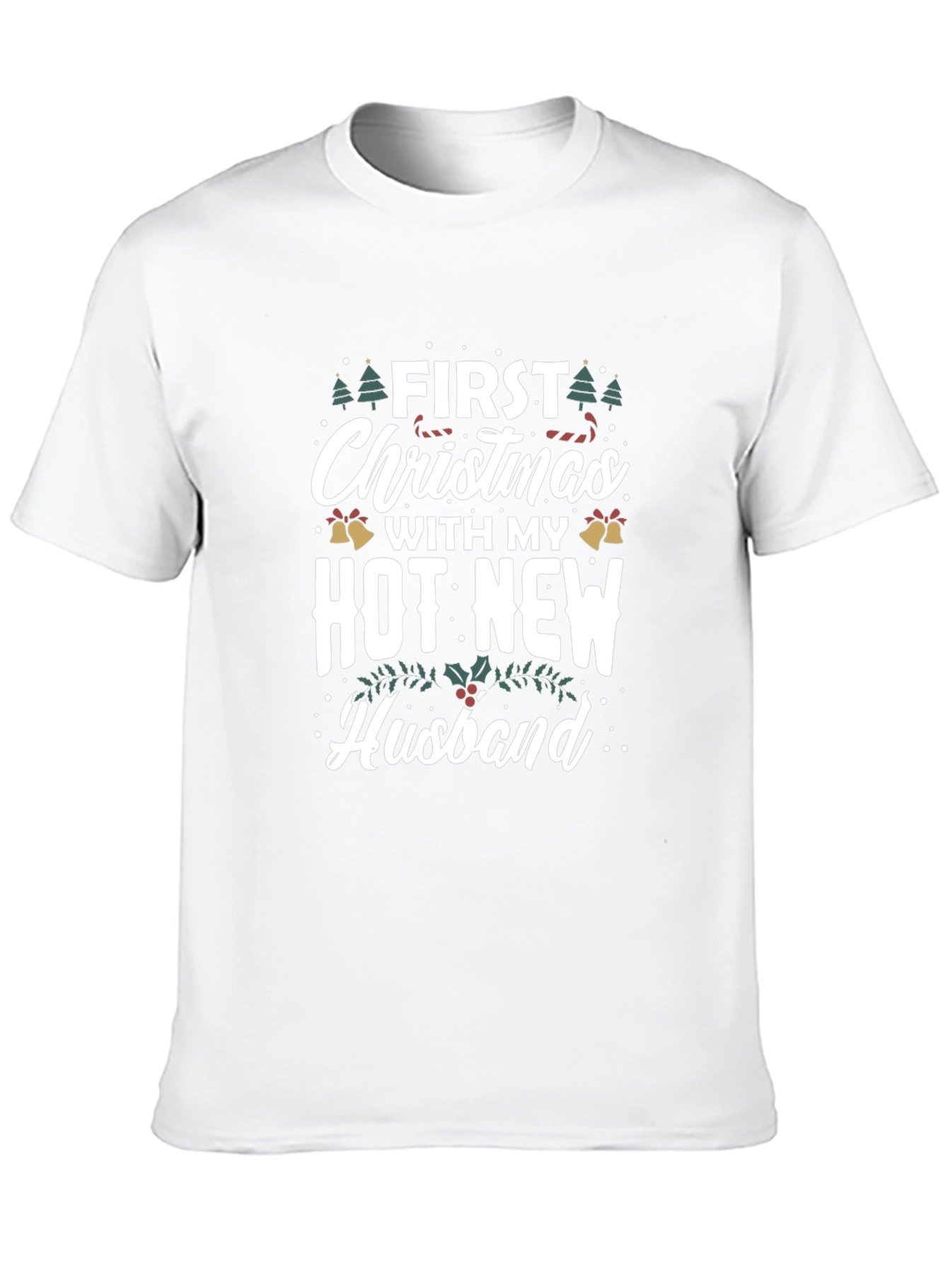 First Christmas With My Hot New Husband T-Shirt