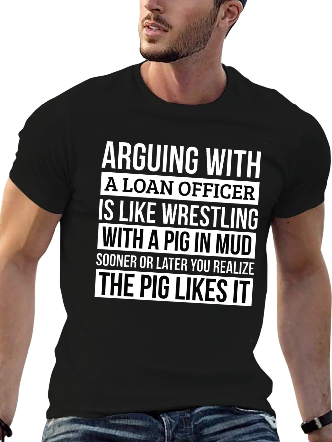 Funny Loan Officer T-Shirt - Pig in Mud