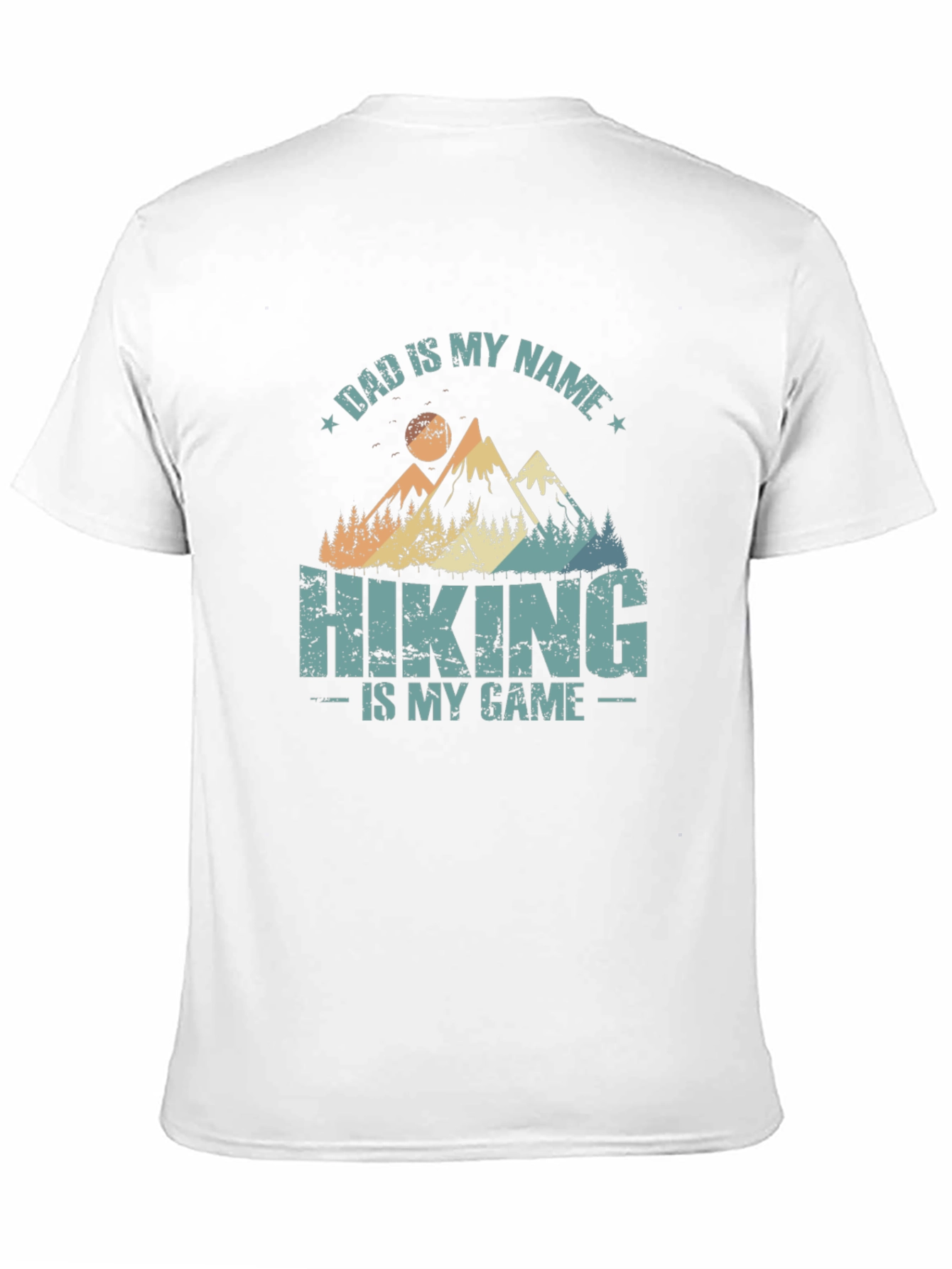 Dad is My Name Hiking T-Shirt
