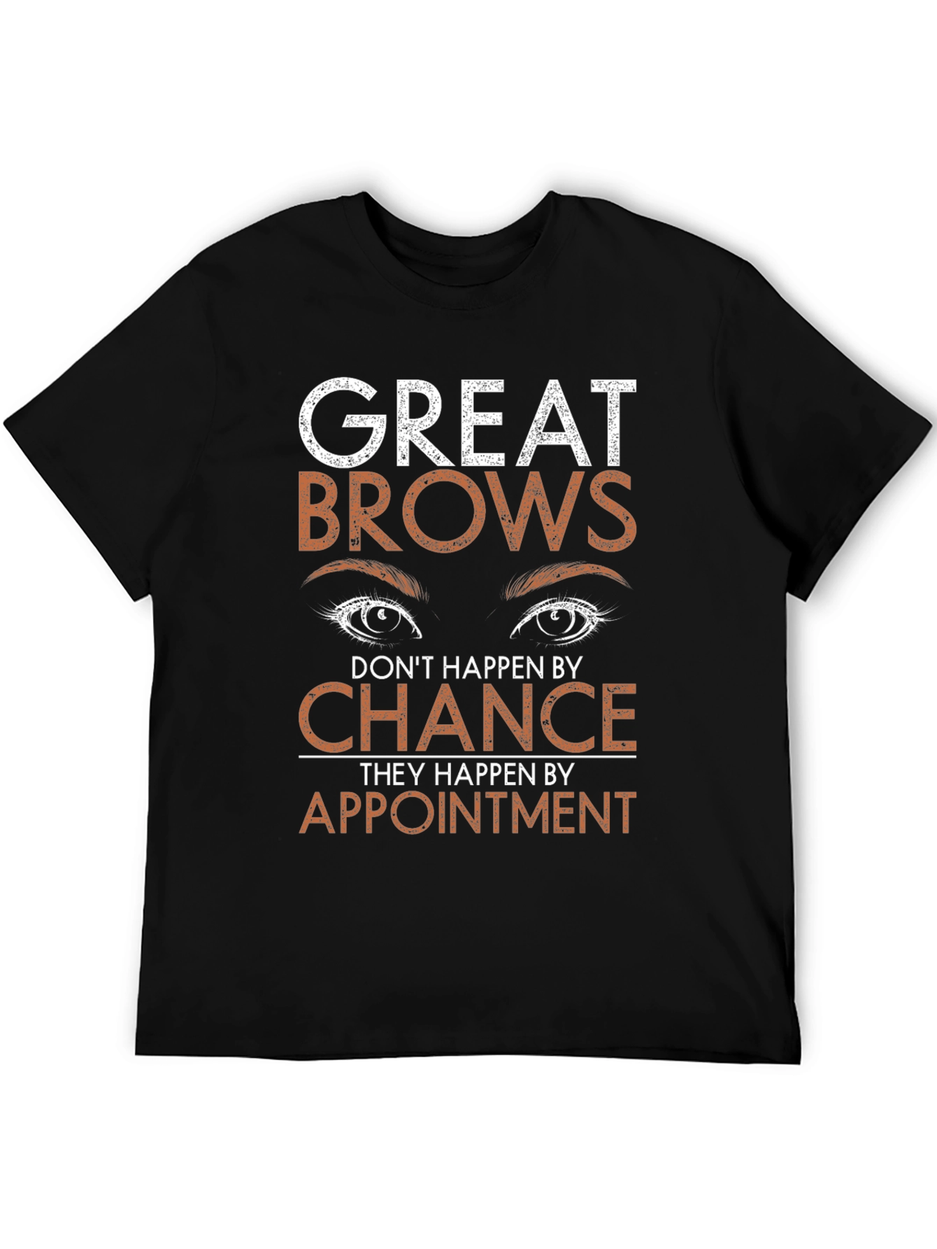 Great Brows Appointment T-Shirt