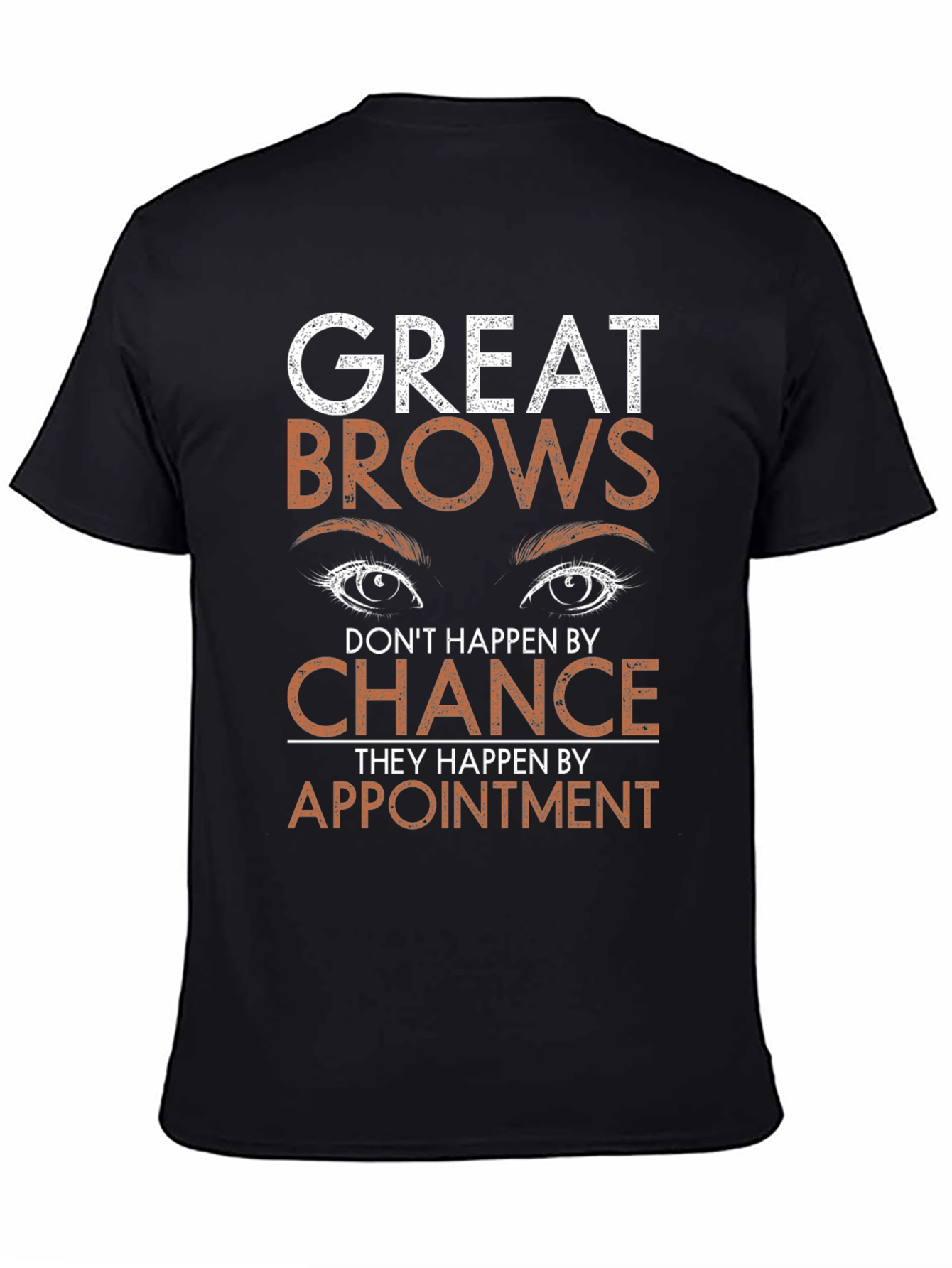 Great Brows Appointment T-Shirt