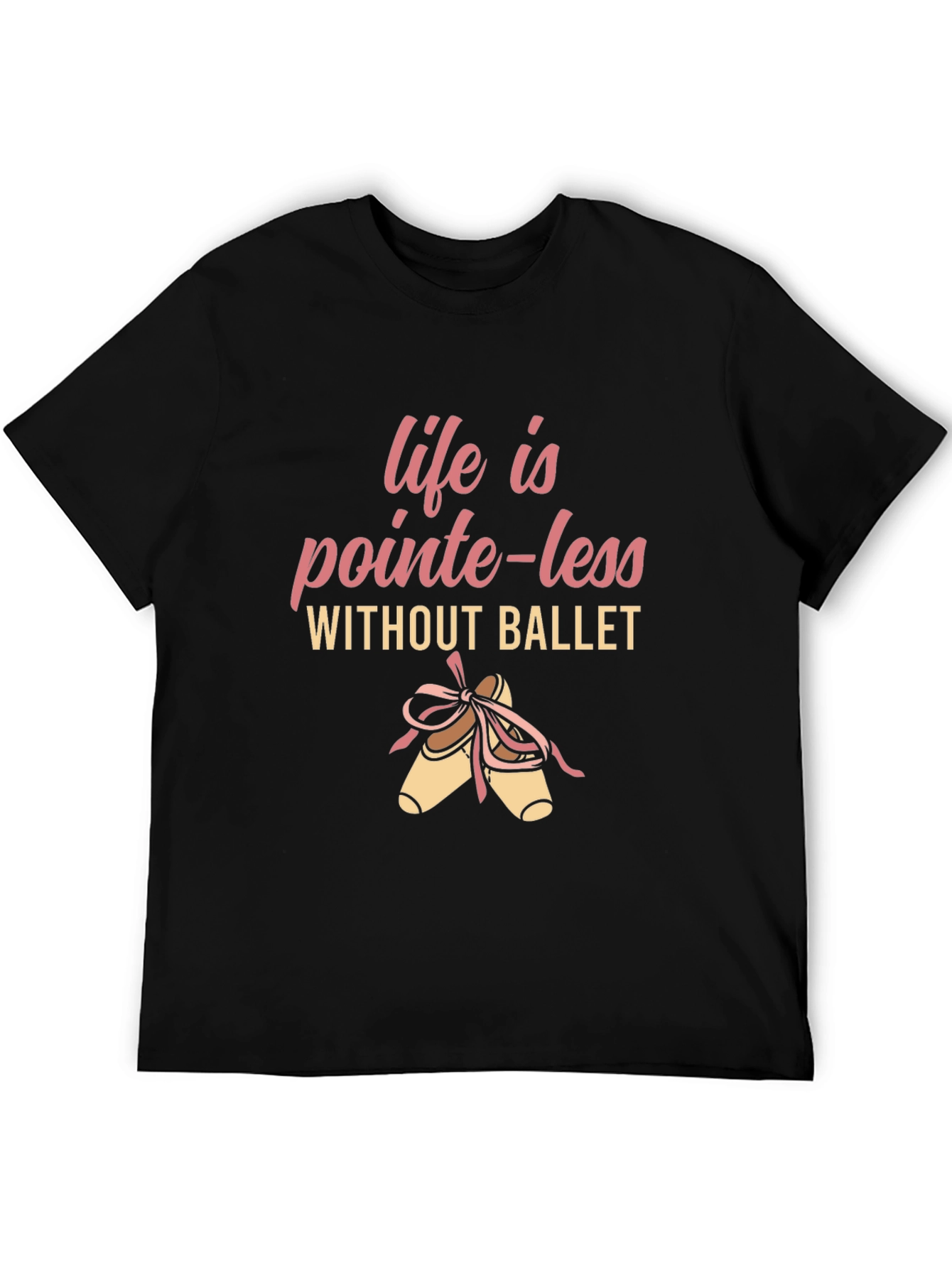 Ballet Pointe-less T-Shirt - Dance Lover Tee
