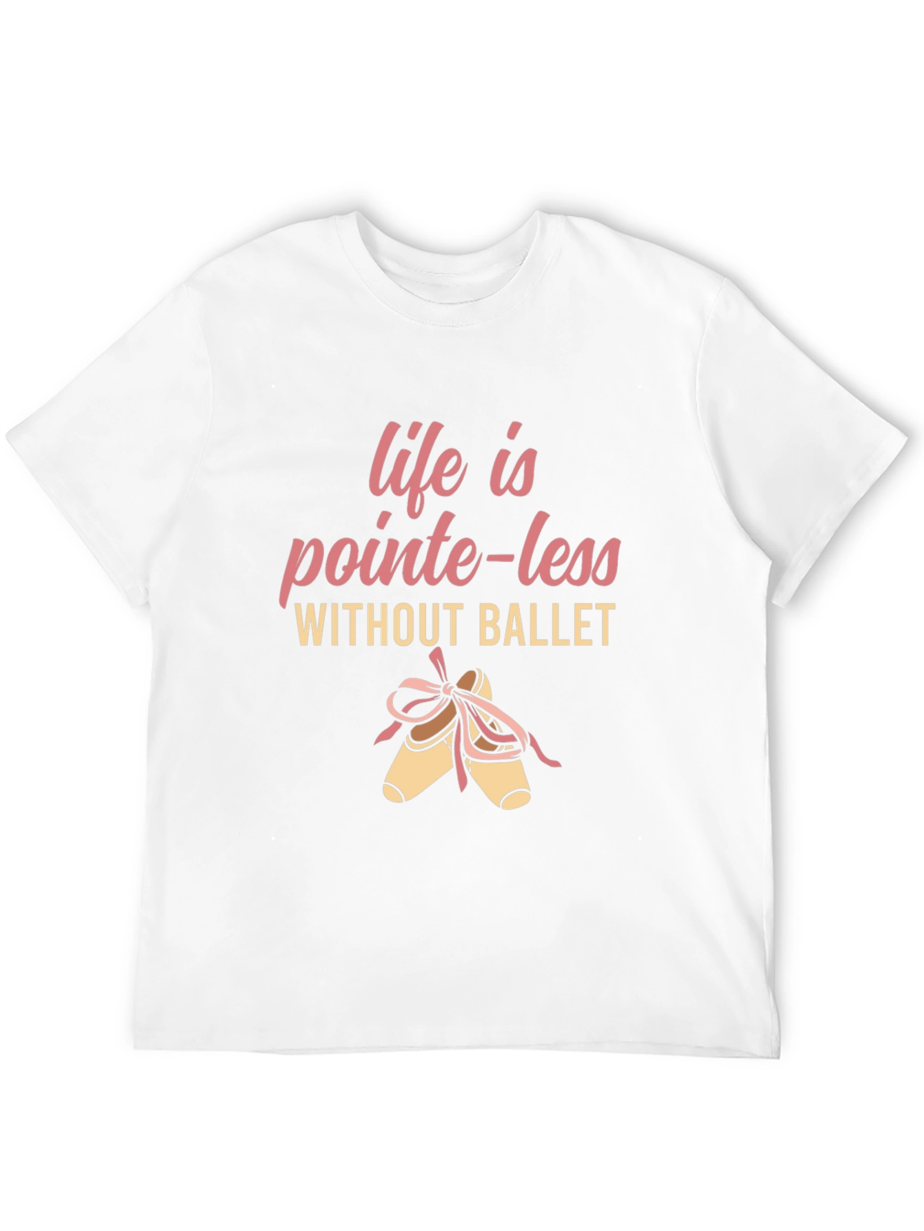 Ballet Pointe-less T-Shirt - Dance Lover Tee