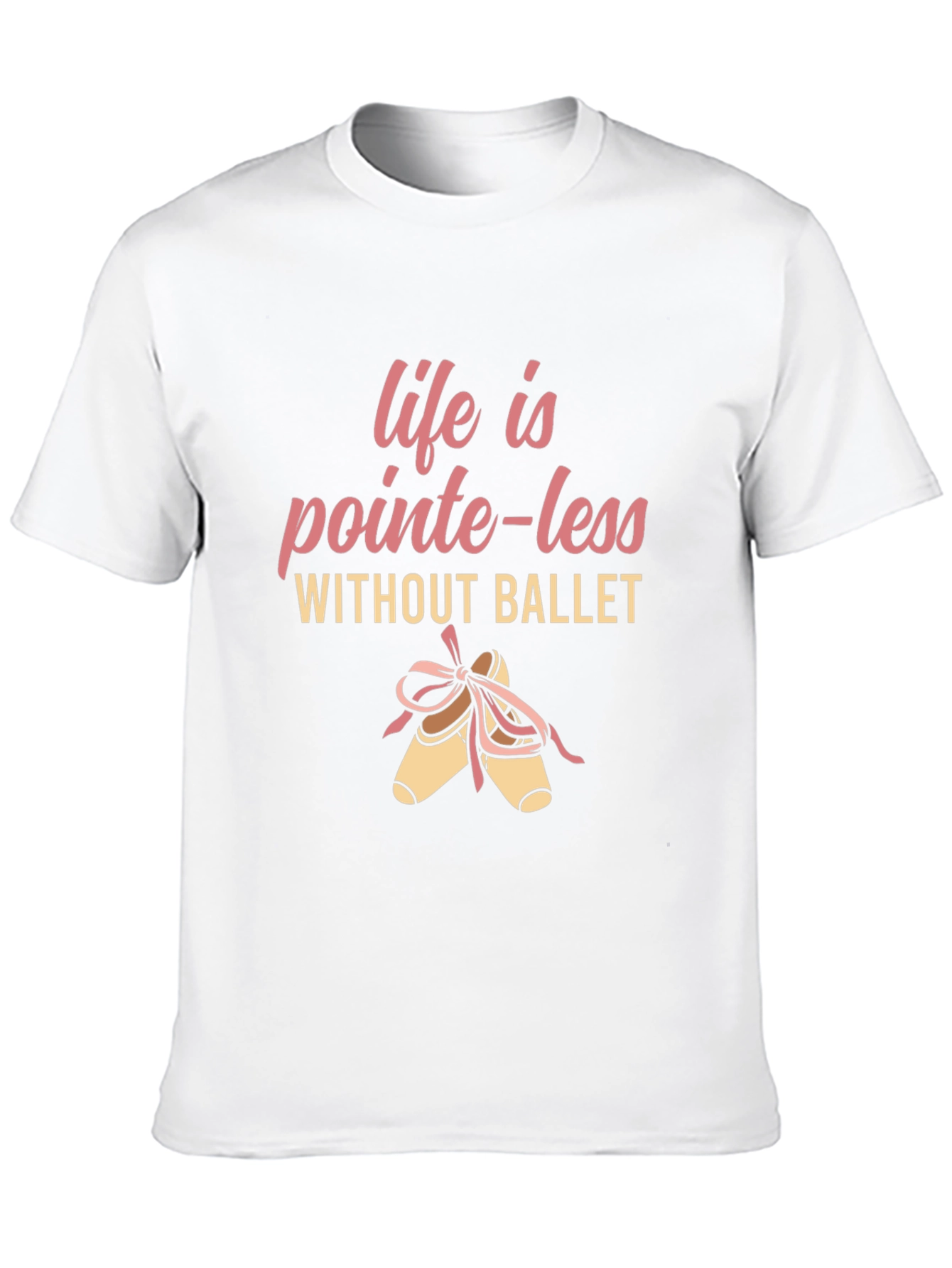 Ballet Pointe-less T-Shirt - Dance Lover Tee