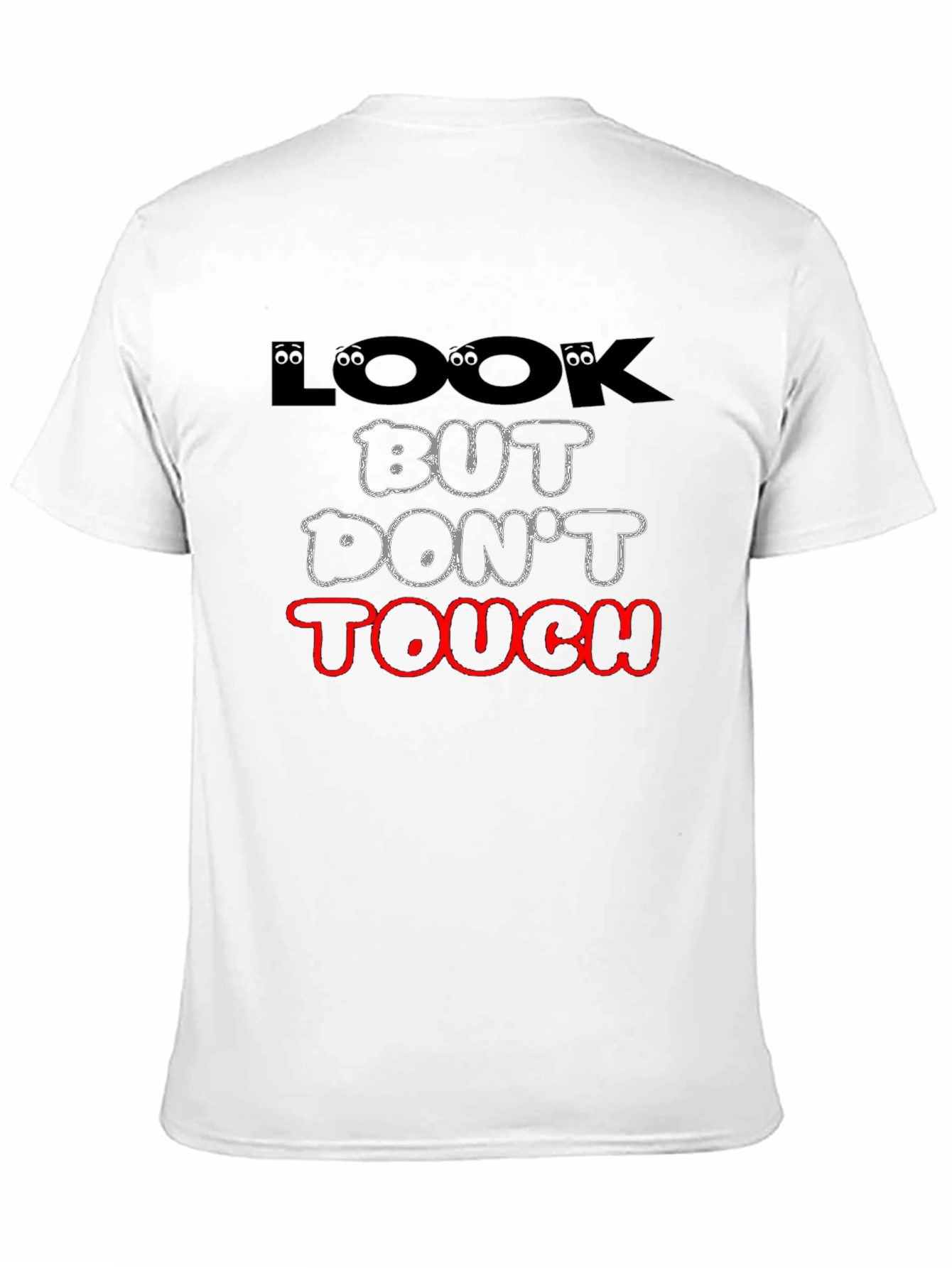 Look But Dont Touch Graphic Tee