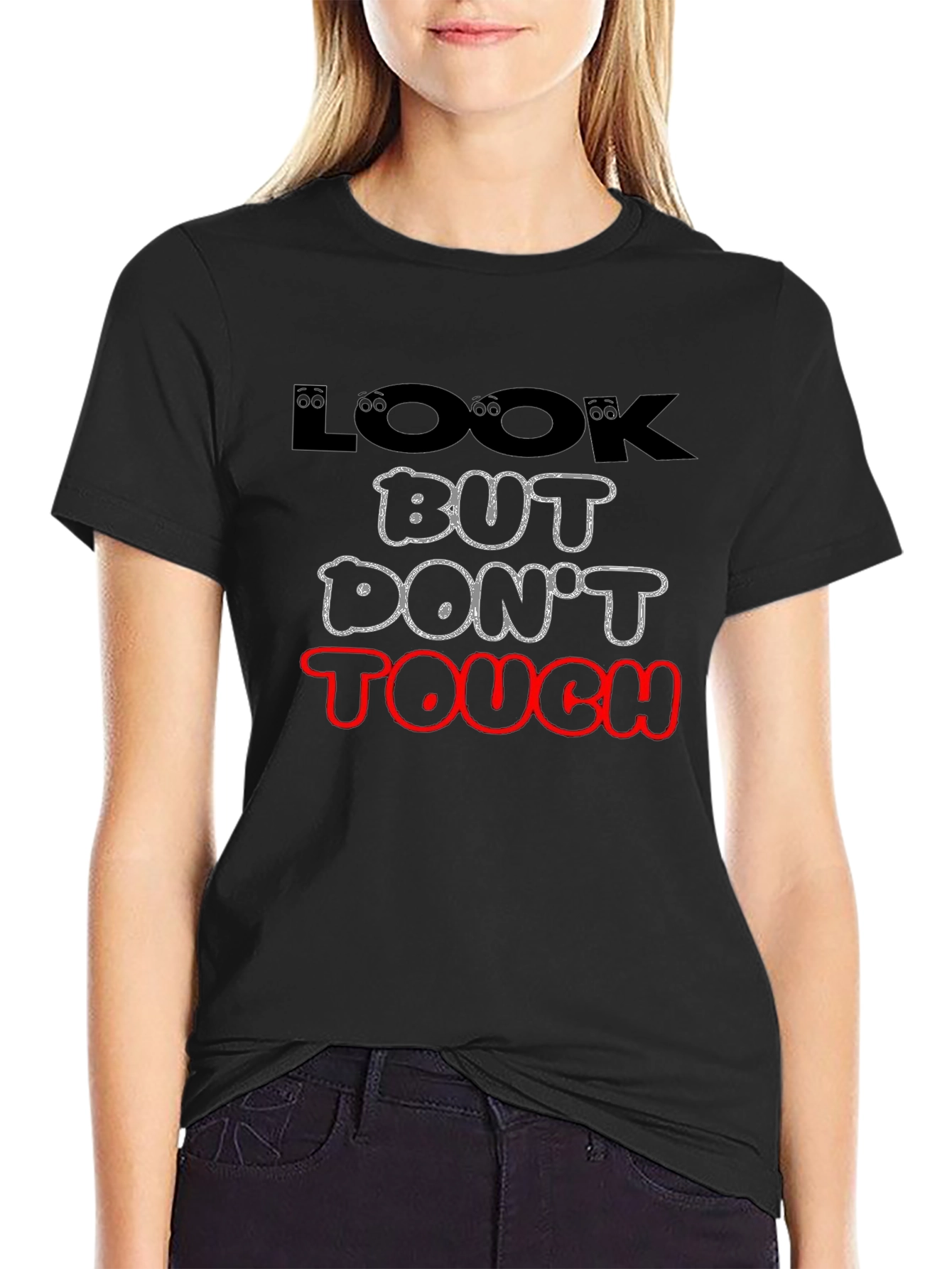 Look But Dont Touch Graphic Tee