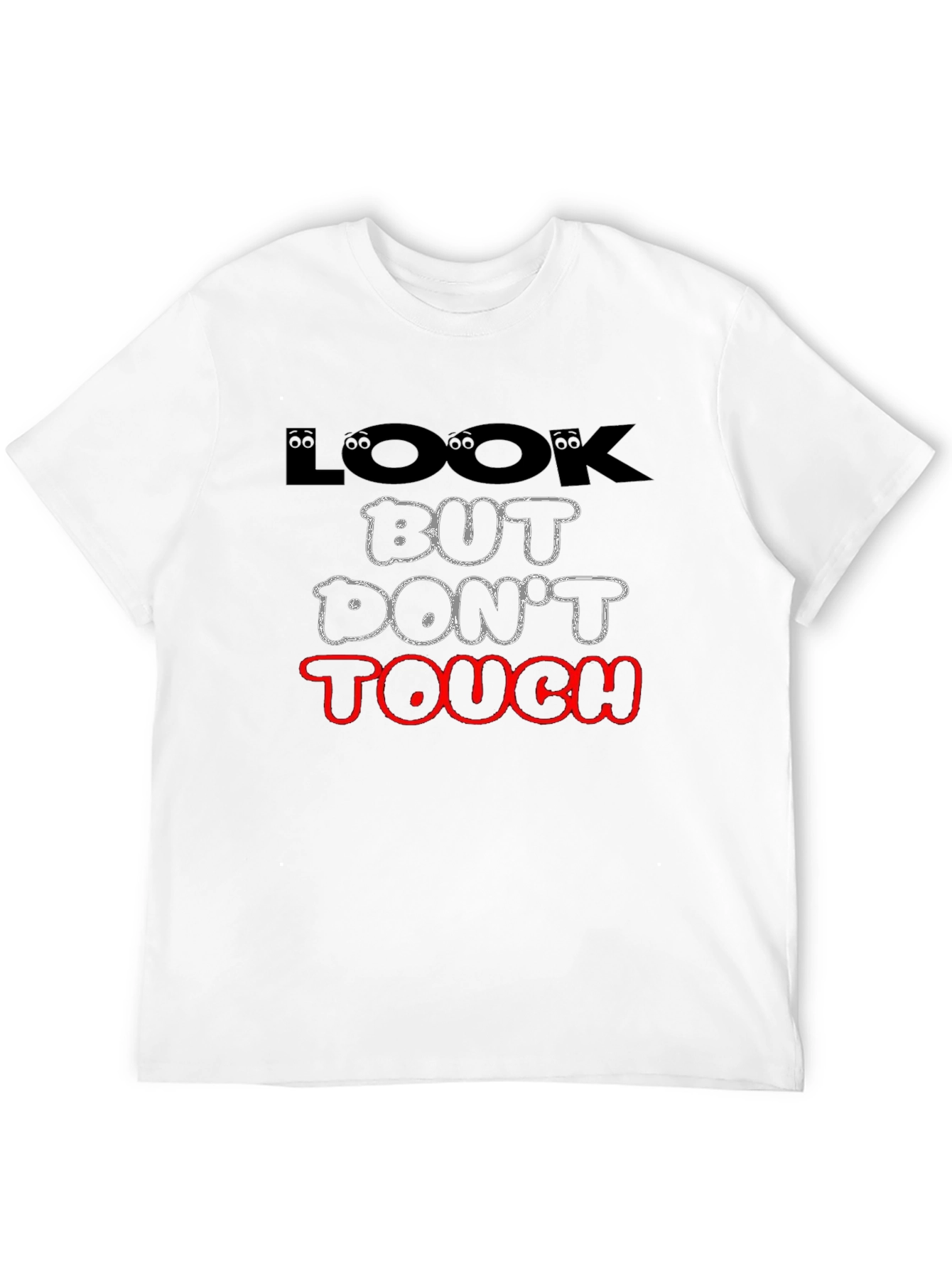 Look But Dont Touch Graphic Tee