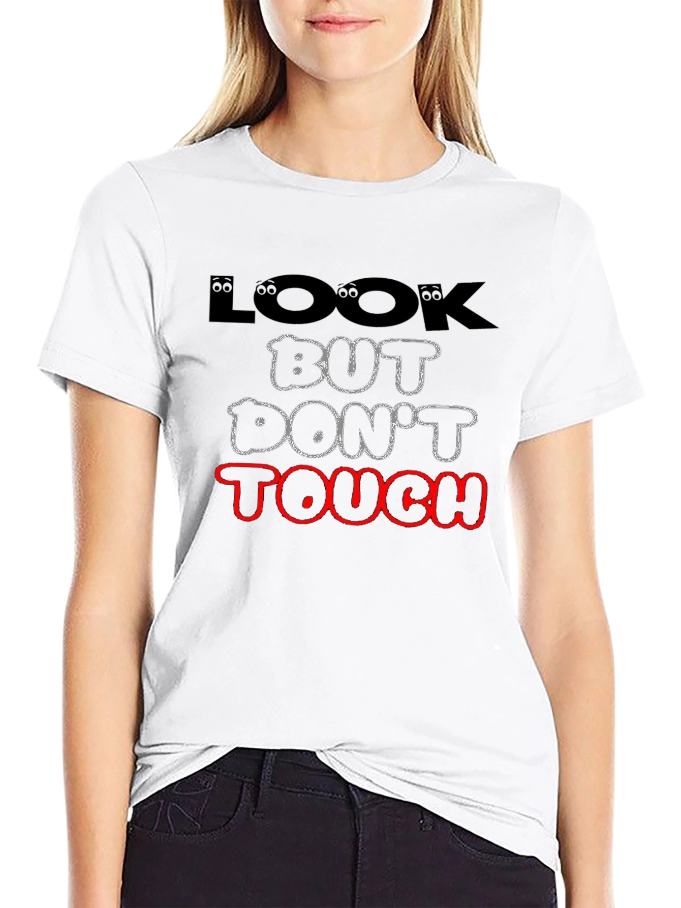 Look But Dont Touch Graphic Tee