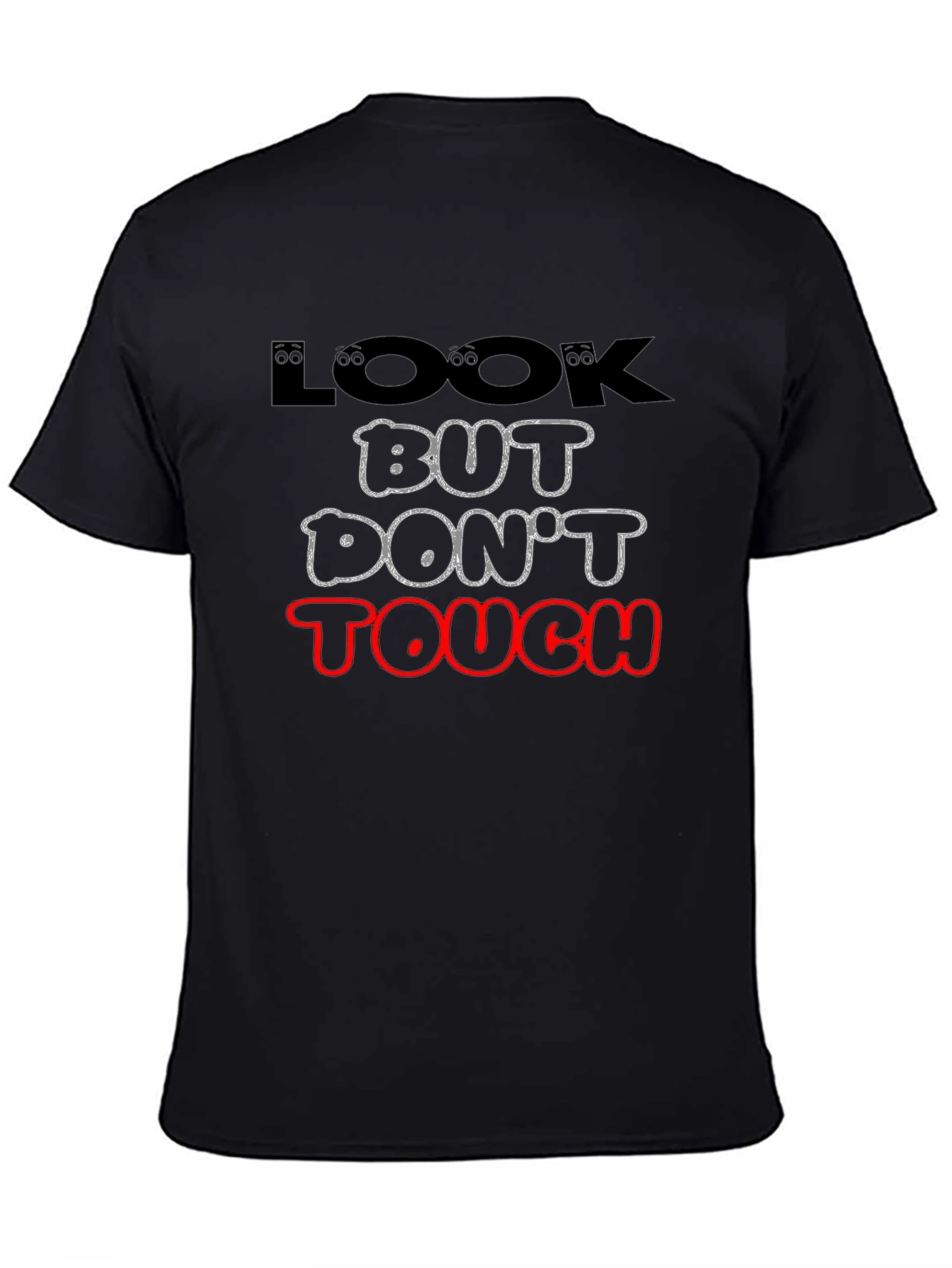 Look But Dont Touch Graphic Tee