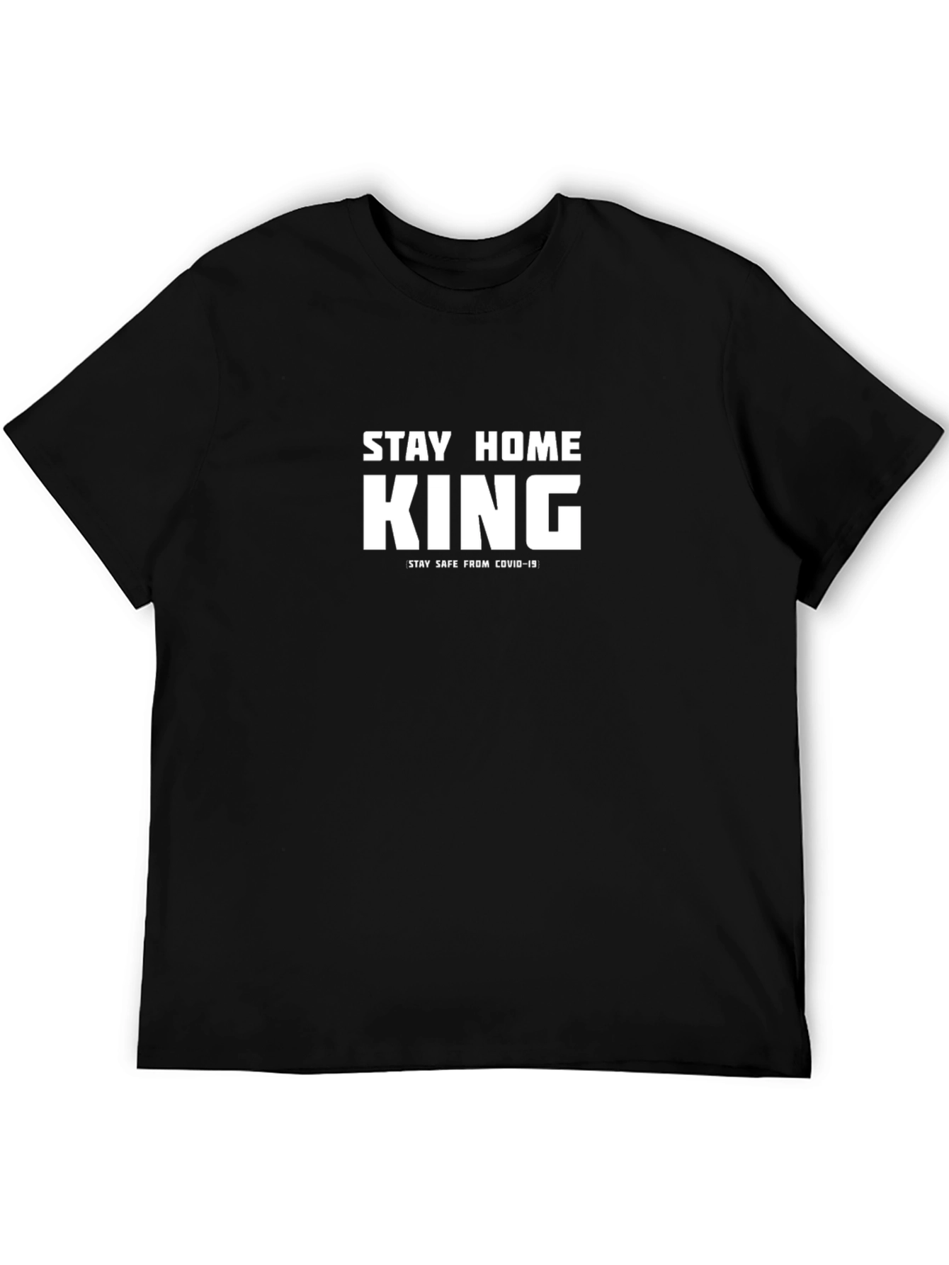 Stay Home King Black T-Shirt