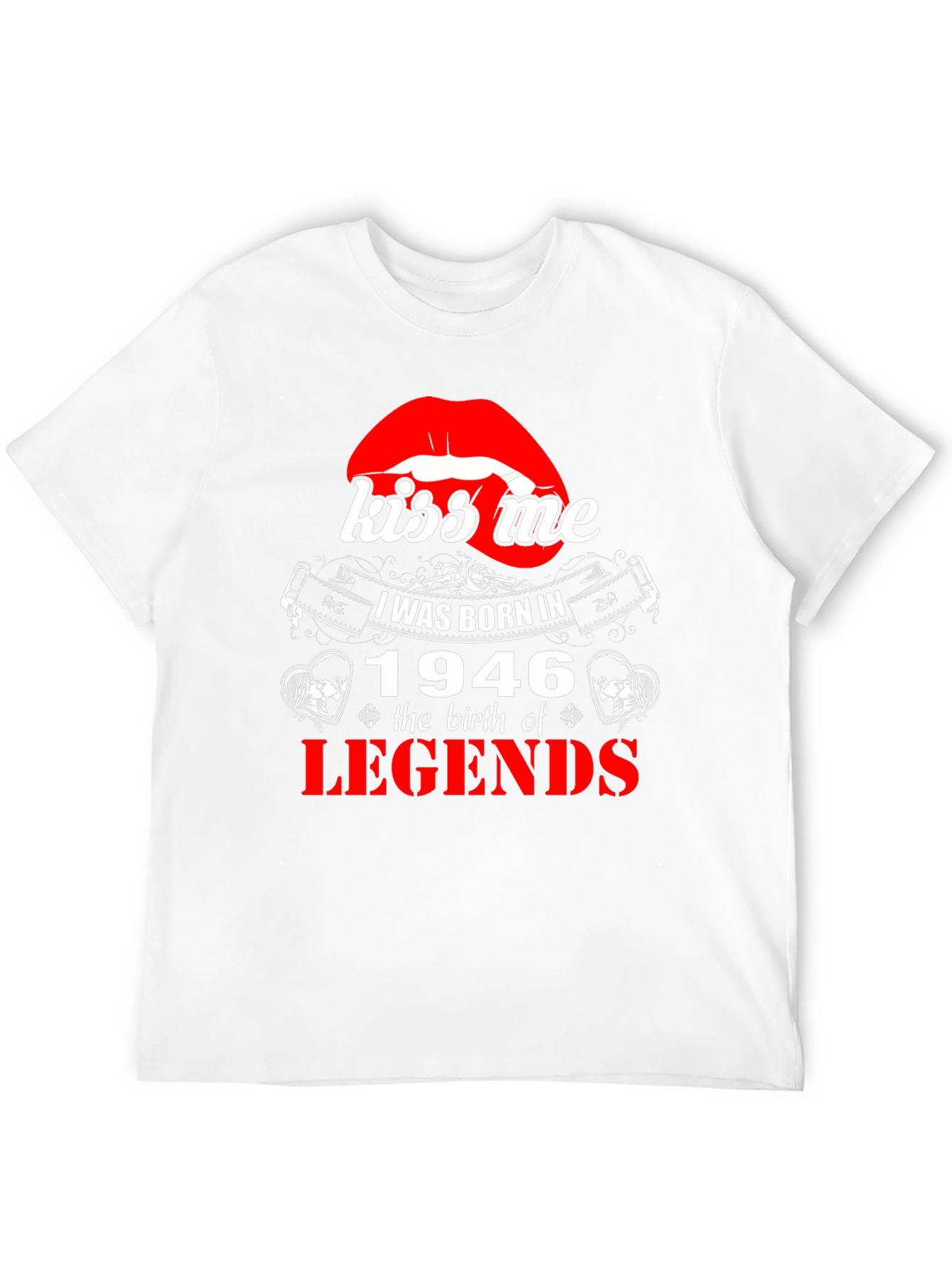 Kiss Me I Was Born In 1946 T-Shirt