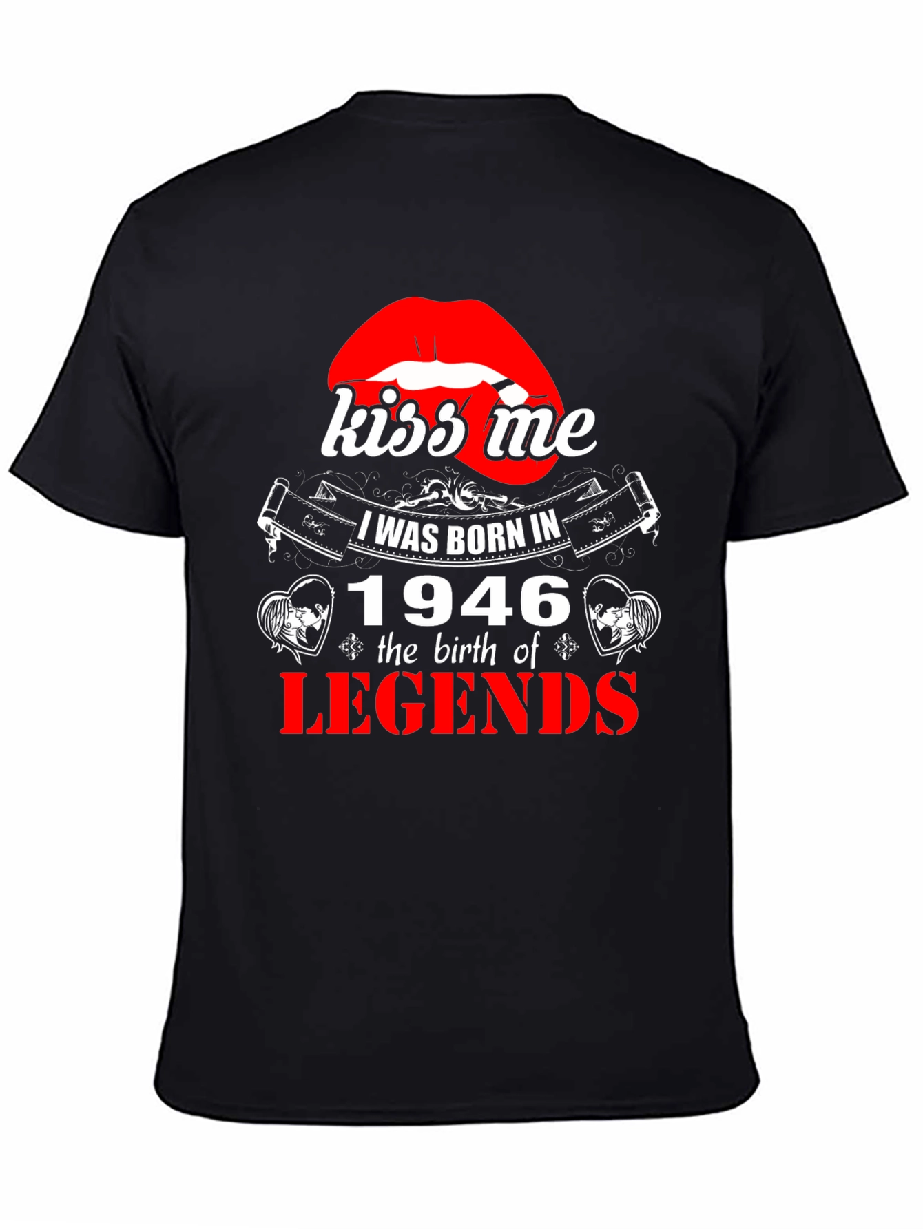 Kiss Me I Was Born In 1946 T-Shirt