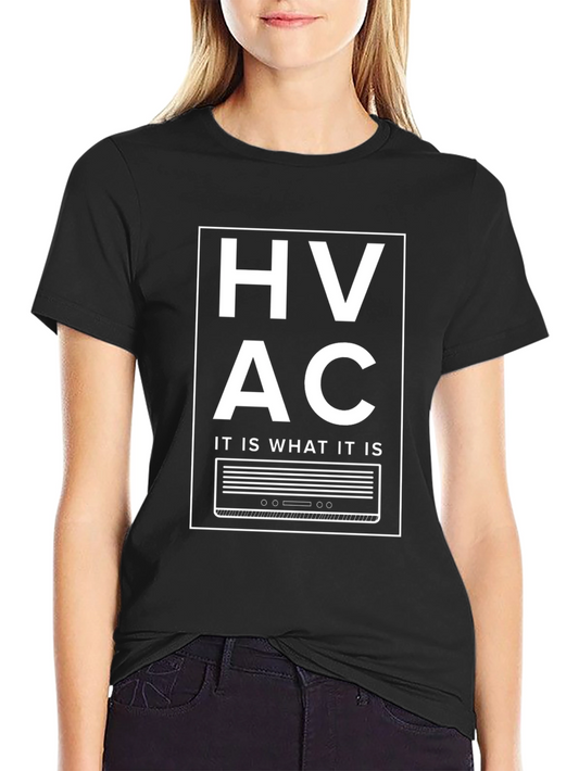 HVAC It Is What It Is Black T-Shirt