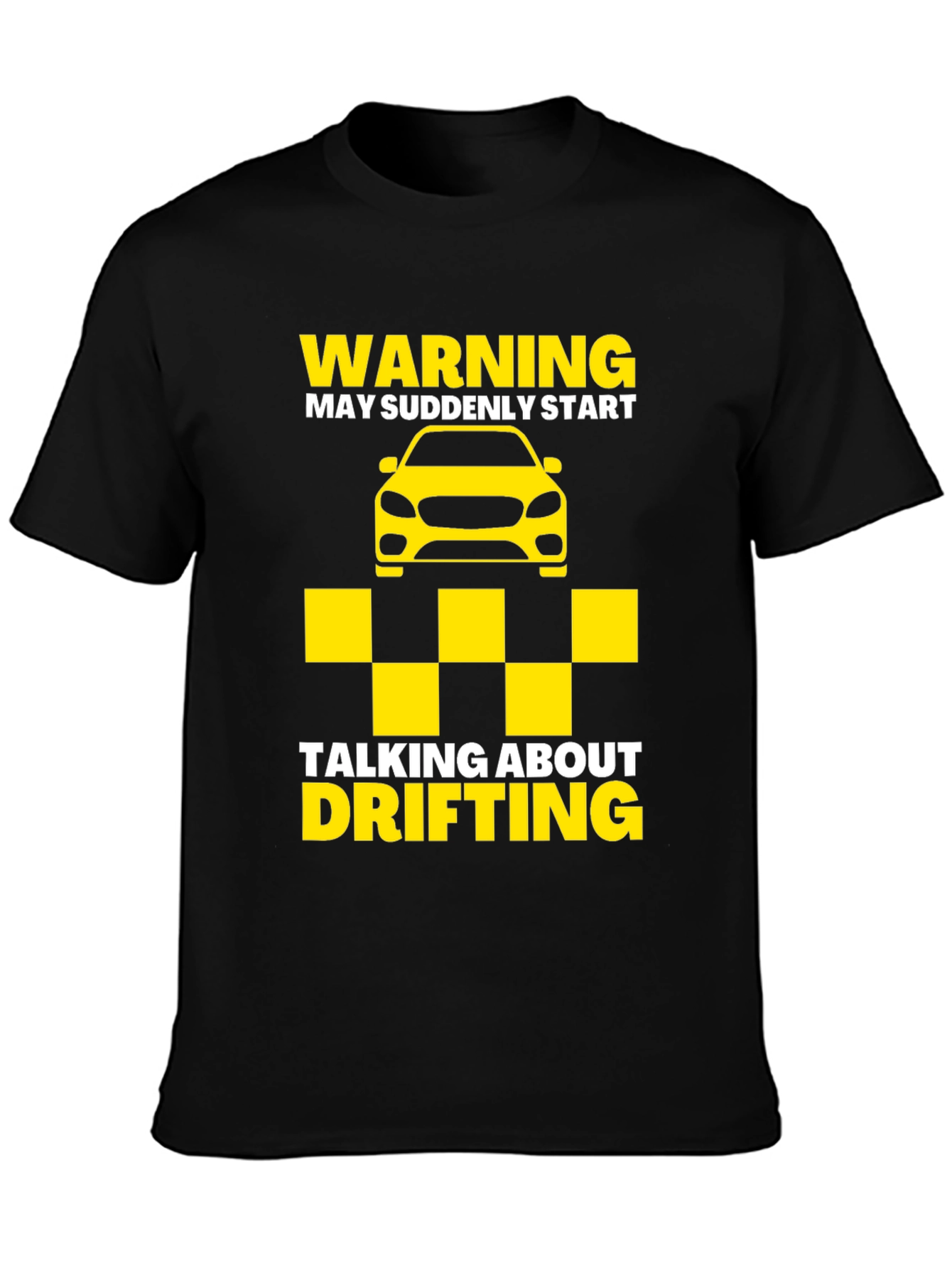 Warning May Talk About Drifting T-Shirt