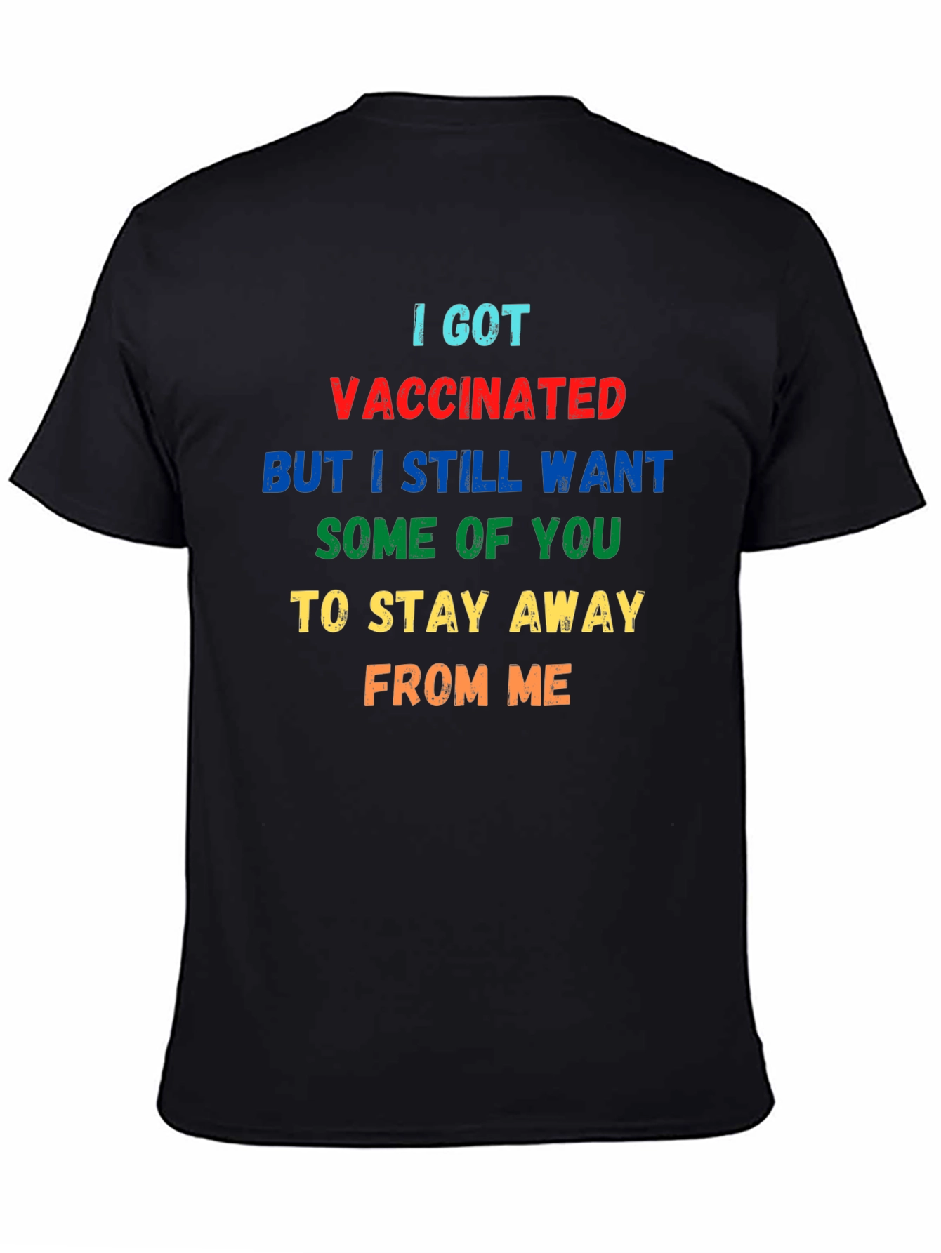Funny Vaccinated T-Shirt: Stay Away From Me