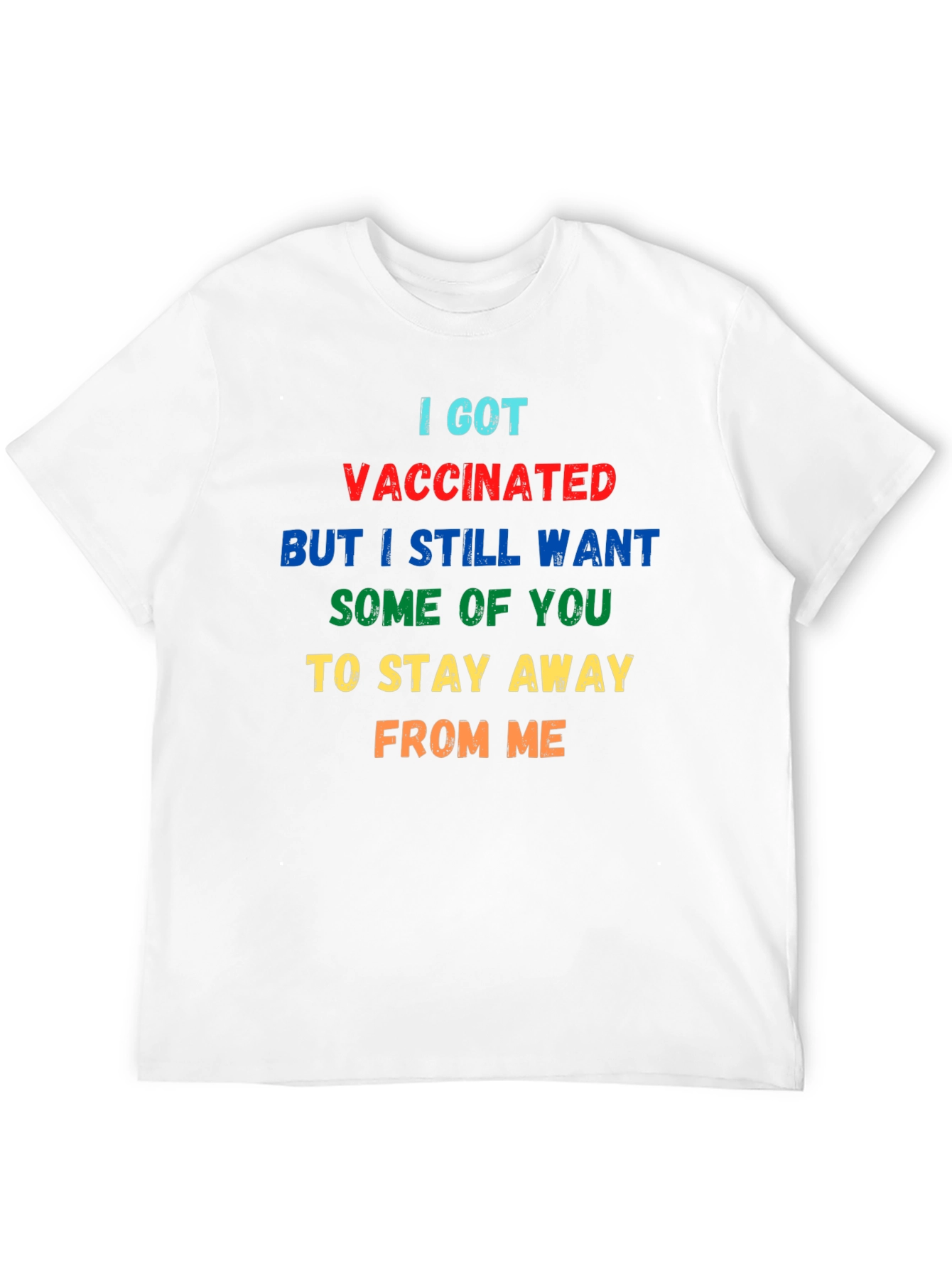 Funny Vaccinated T-Shirt: Stay Away From Me