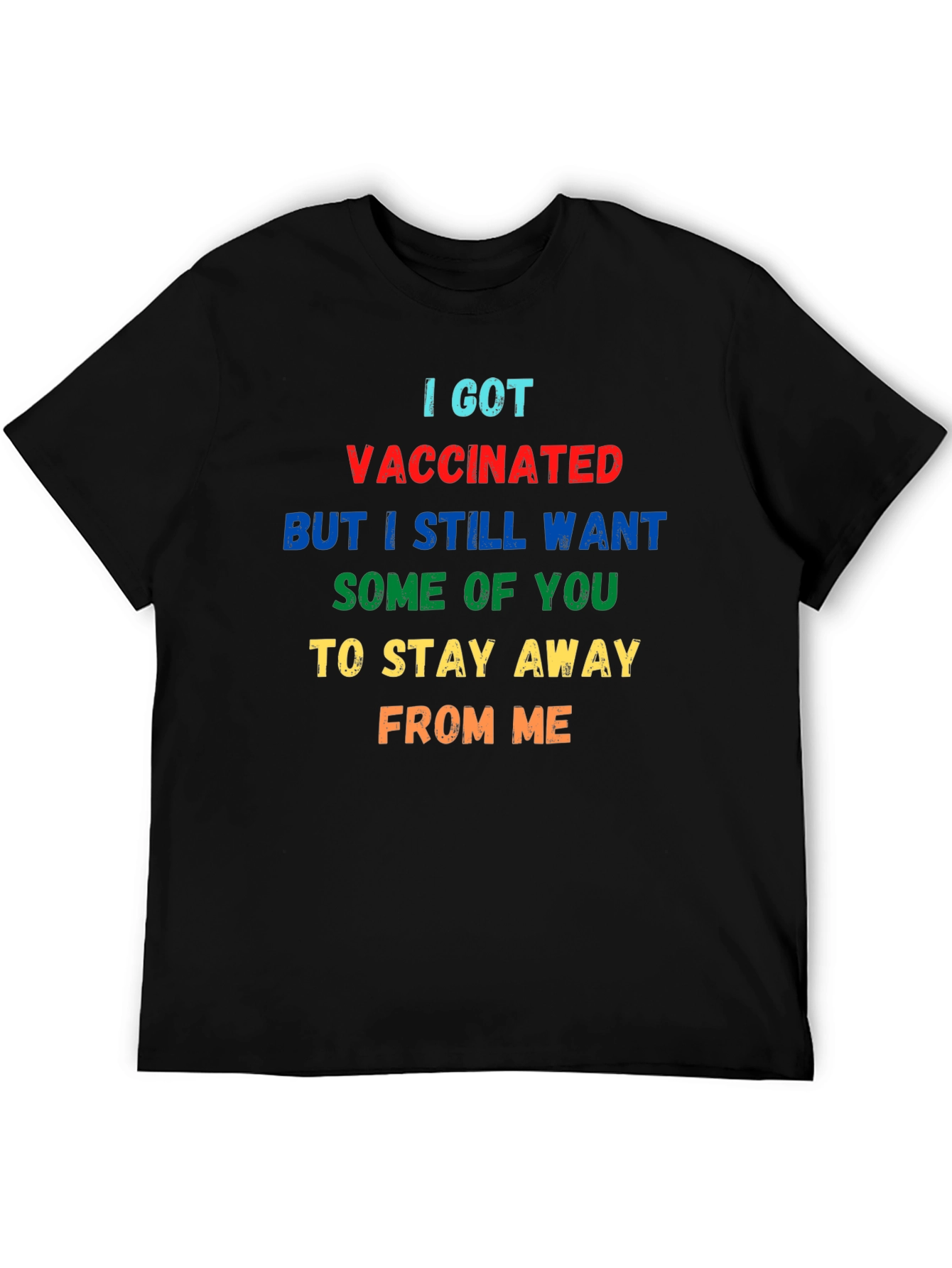 Funny Vaccinated T-Shirt: Stay Away From Me