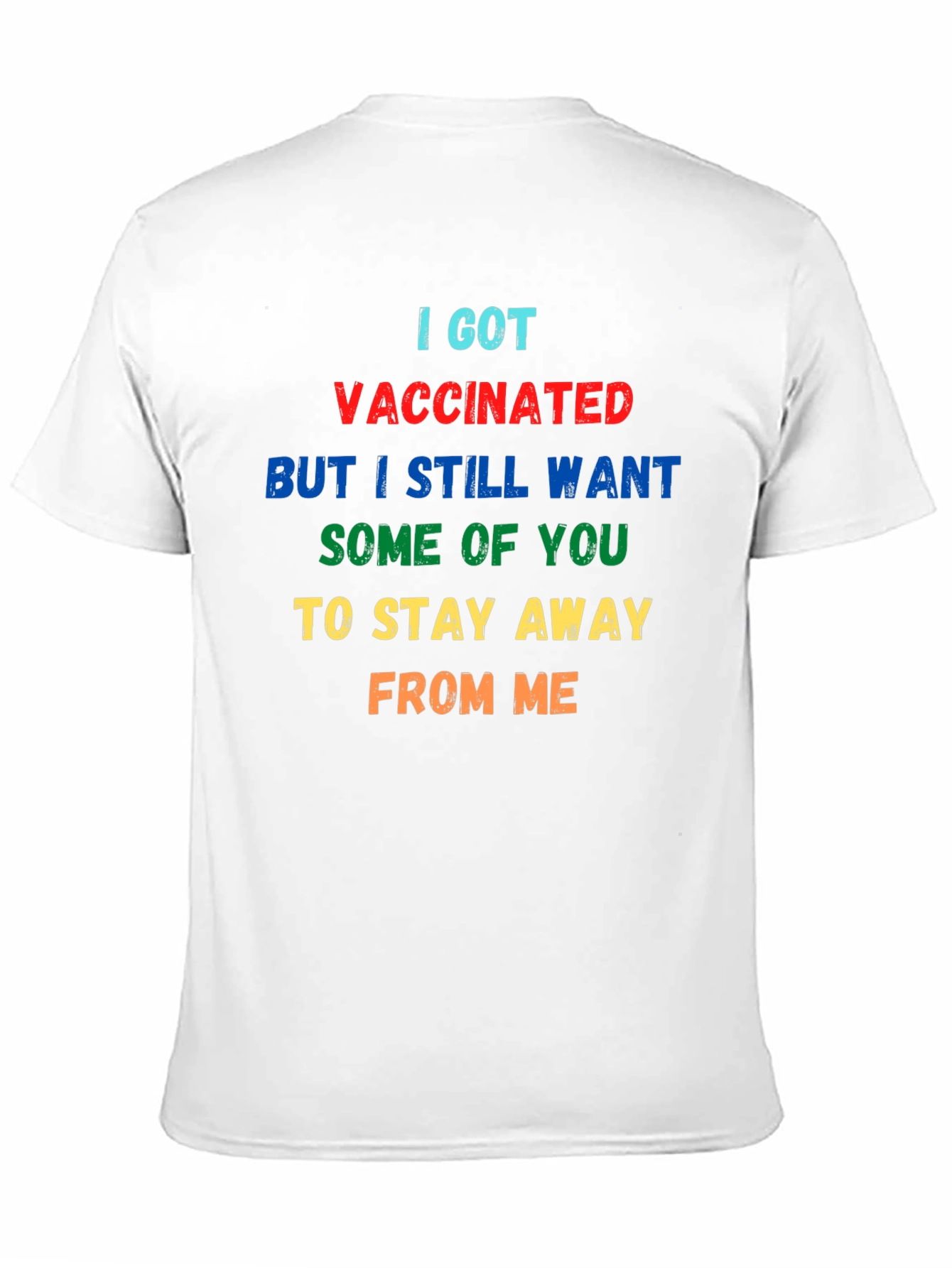 Funny Vaccinated T-Shirt: Stay Away From Me