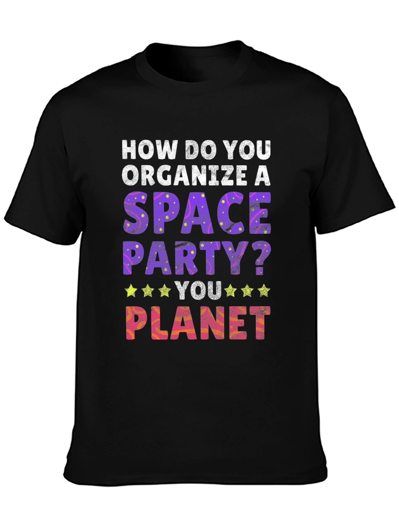 Space Party T-Shirt - You Planet!