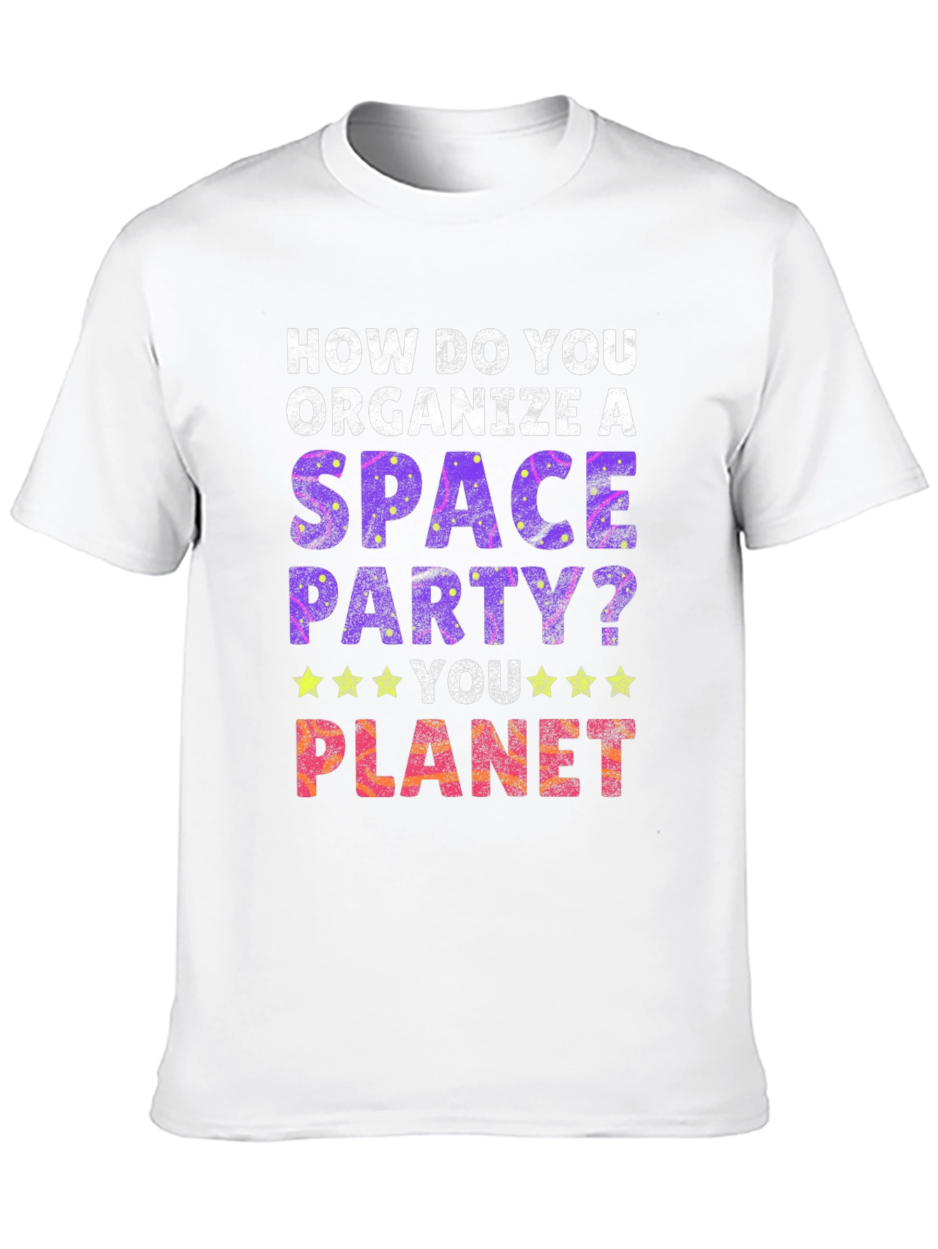 Space Party T-Shirt - You Planet!
