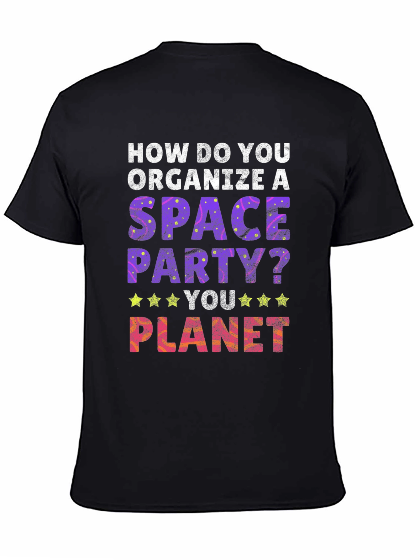 Space Party T-Shirt - You Planet!