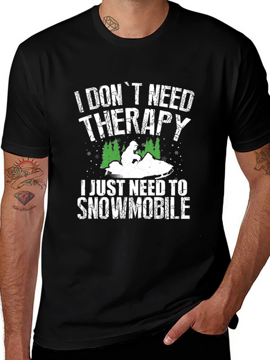 I Dont Need Therapy Snowmobile Graphic Tee