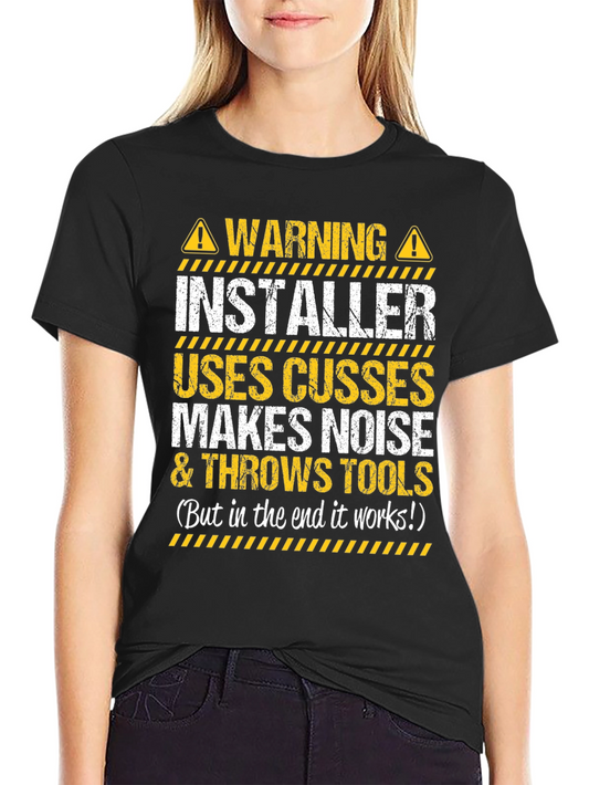 Warning Installer T-Shirt - Funny Graphic Tee
